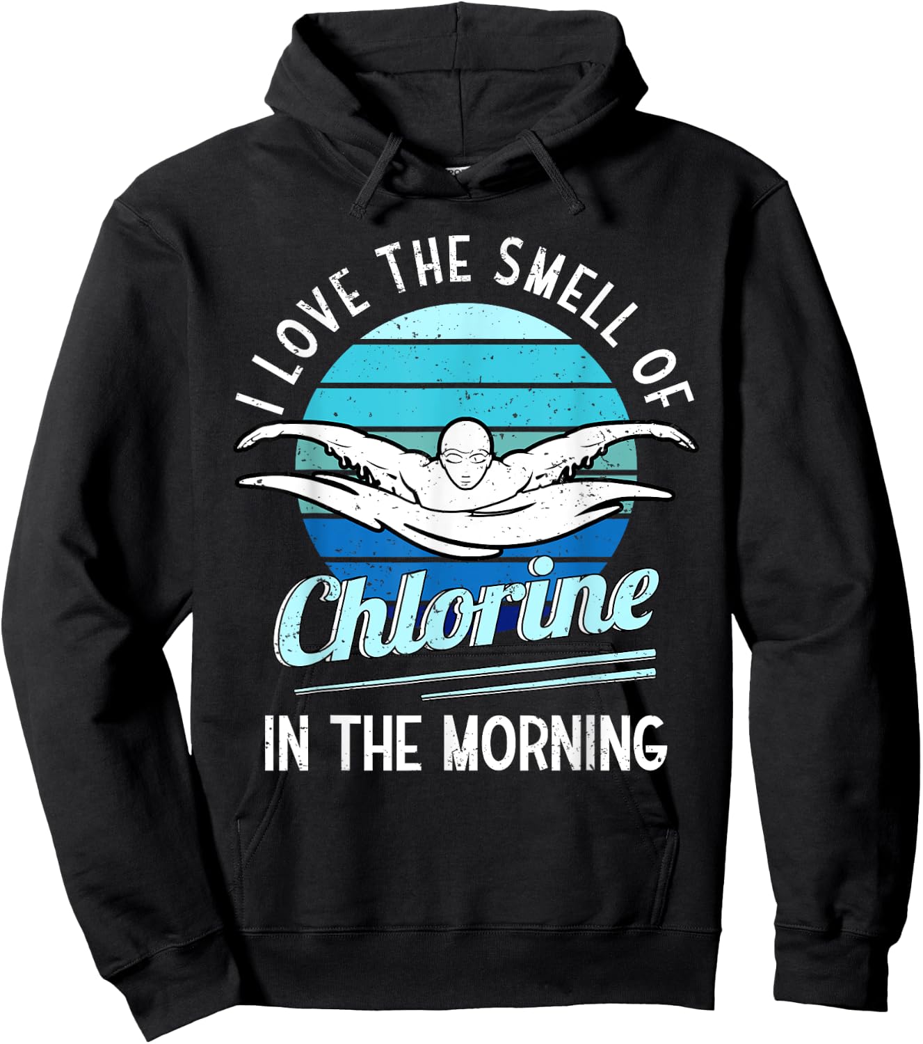 I Love The Smell Of Chlorine In The Morning Swimming Swim Hoodie - Hoodie | Black