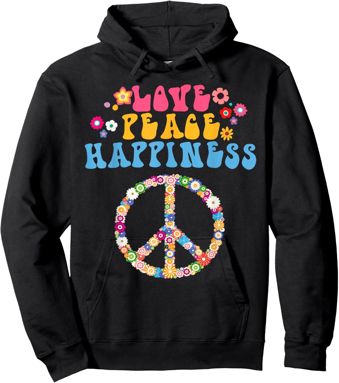 Love Peace Happiness Hippie Costume Peace Sign Flowers 60s Hoodie - Hoodie | Black