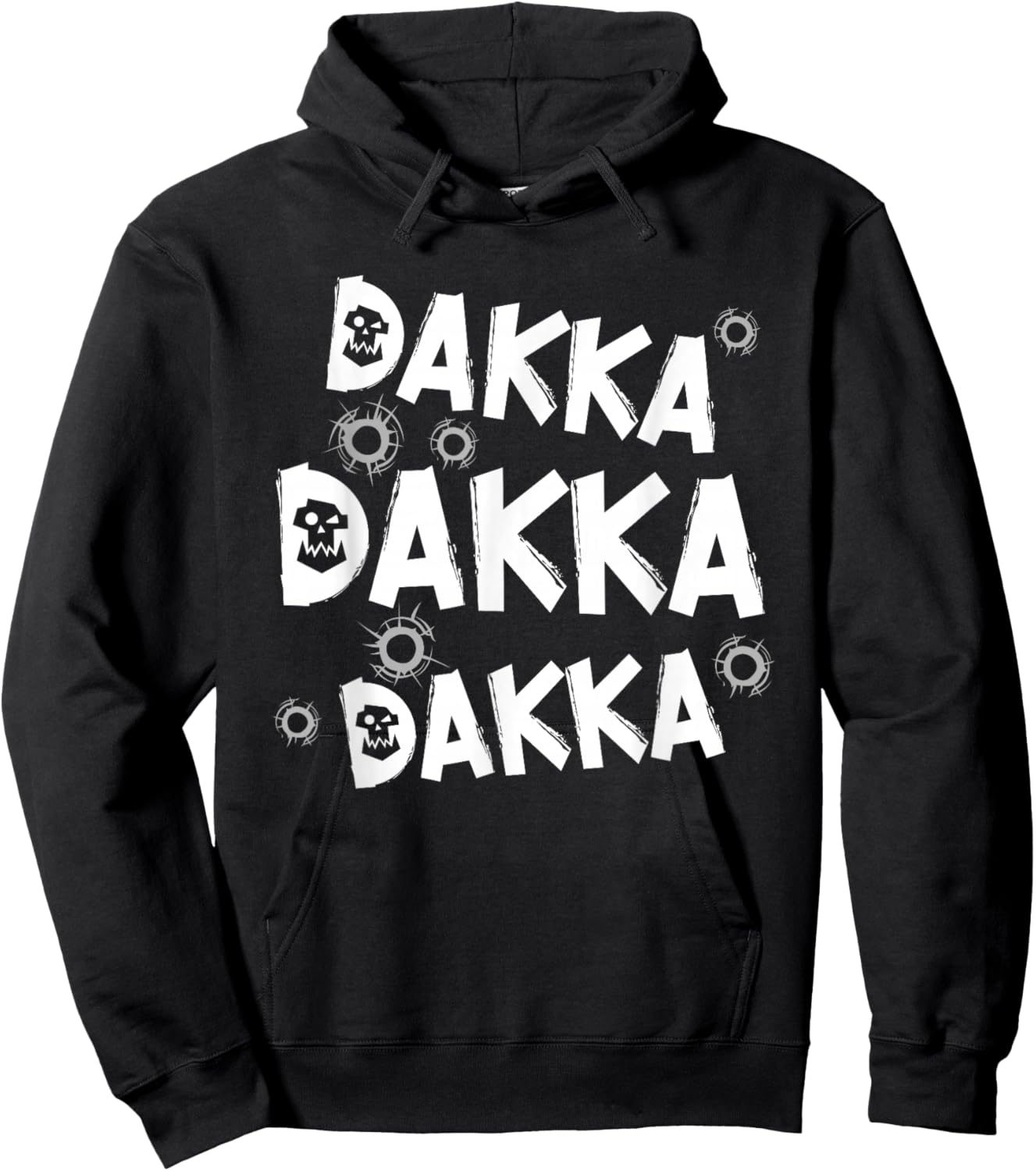 Dakka Dakka Dakka Ork tabletop gaming hobby funny Gift Hoodie - Hoodie | Black