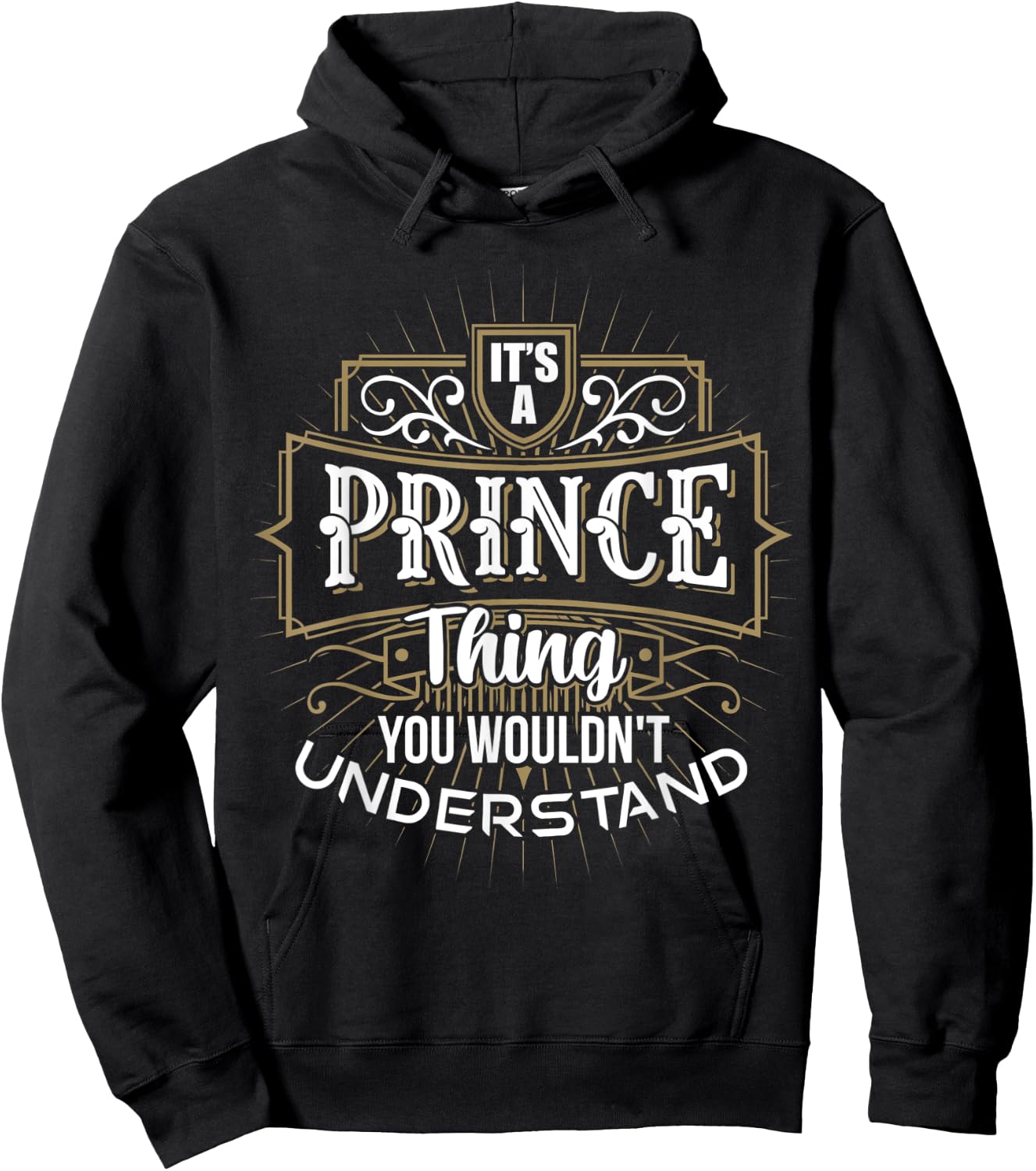 It's a PRINCE Thing you wouldn't understand First Name Hoodie - Hoodie | Black