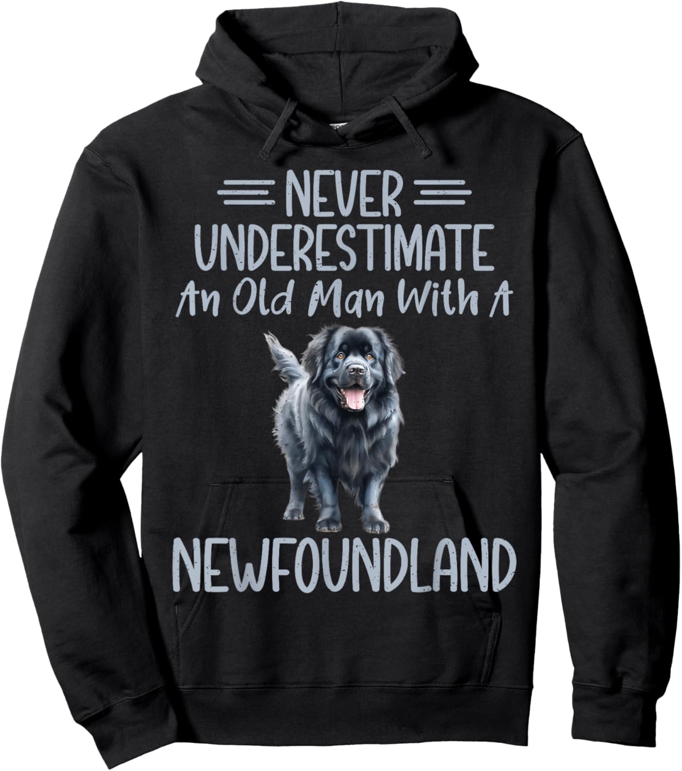 Never underestimate an old Man with a Newfoundland Dog Hoodie - Hoodie | Black