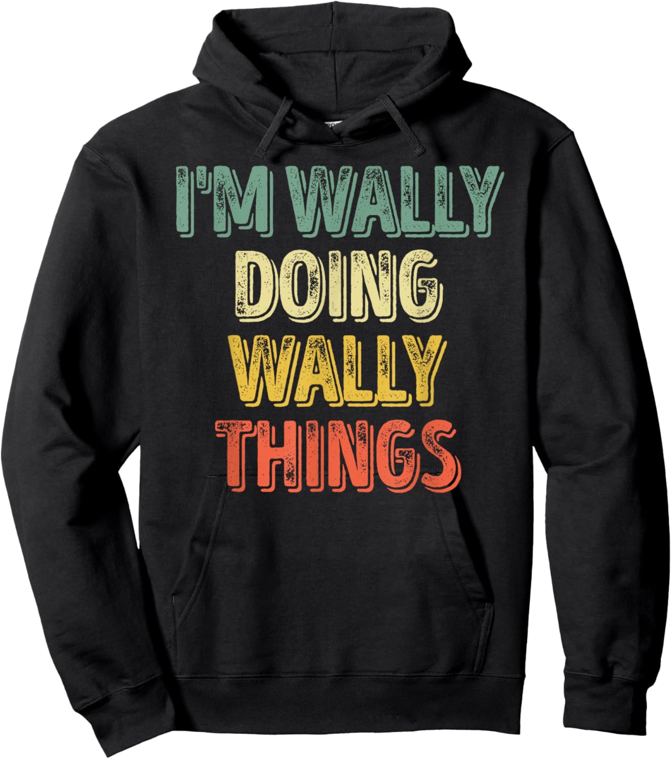 I'm Wally Doing Wally Things Shirt Personalized First Name Hoodie - Hoodie | Black