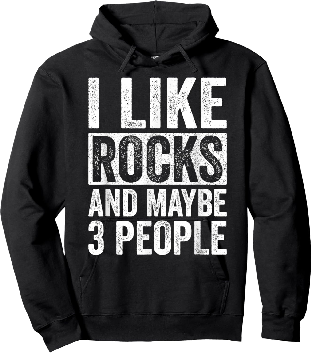I Like Rocks And Maybe 3 People Funny Geologist Rockhounding Hoodie - Hoodie | Black