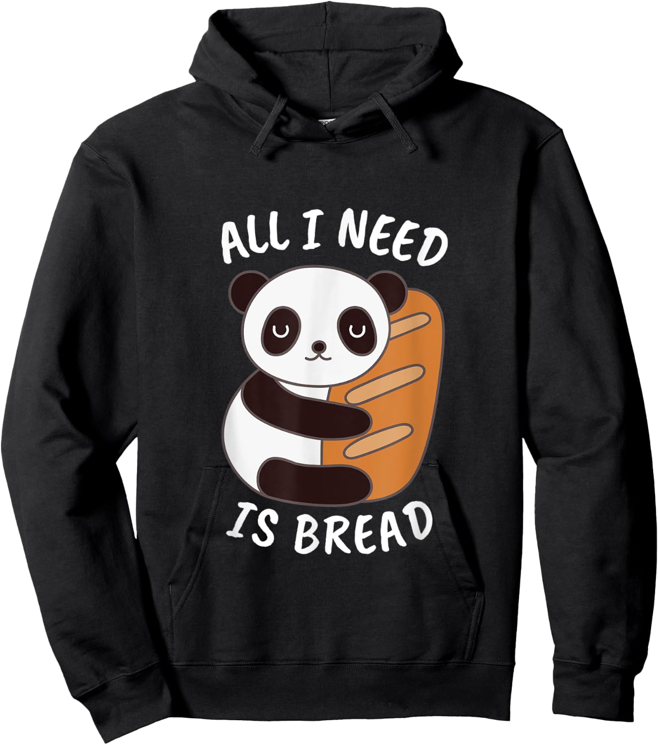 Panda Food Lover All I Need is Bread Gift and Her Hoodie - Hoodie | Black