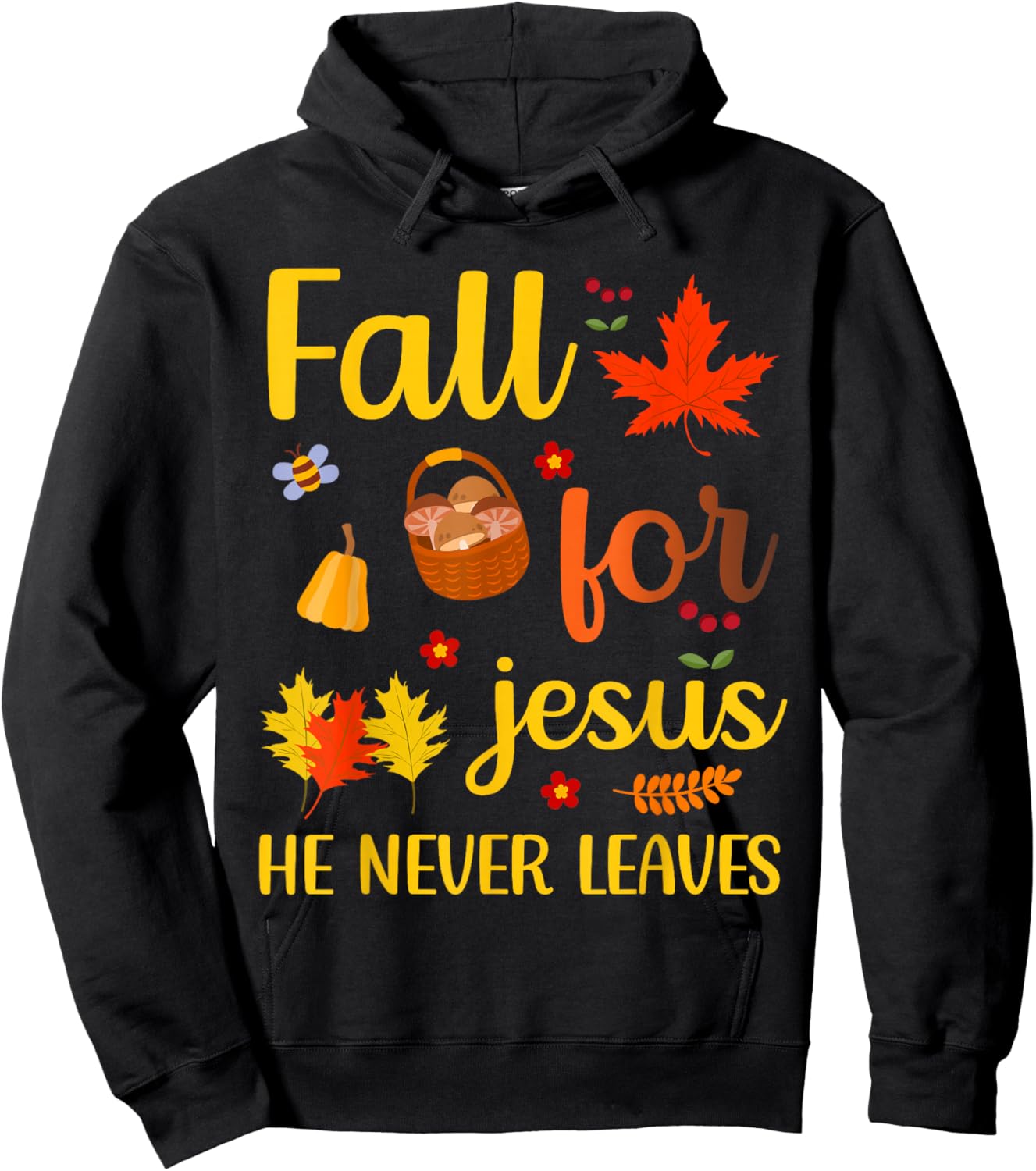 Christian Lover Thanksgiving Fall for Jesus He Never Leaves Hoodie - Hoodie | Black