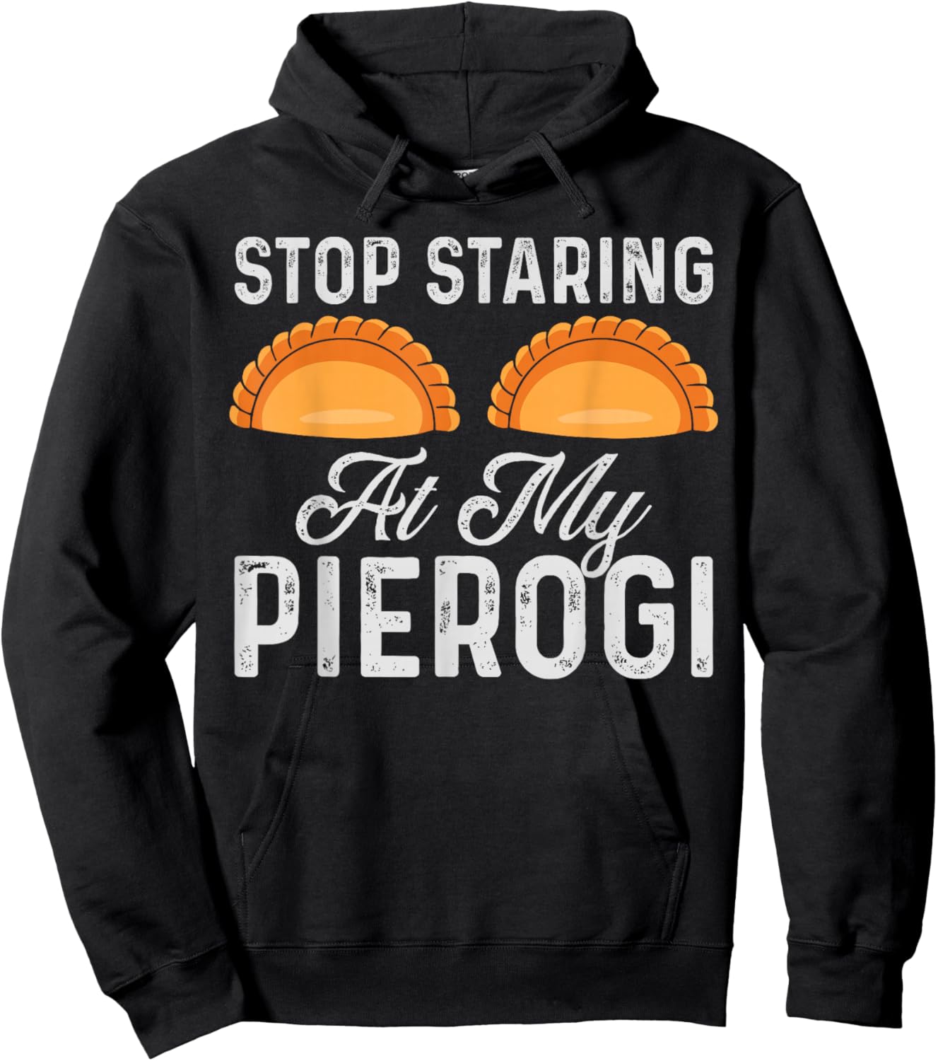 Authentic Polish Cuisine Creations Stop Staring At My Pierogi Funny Polish Food Chef Design -Adults Black Small Hoodie - Hoodie | Black