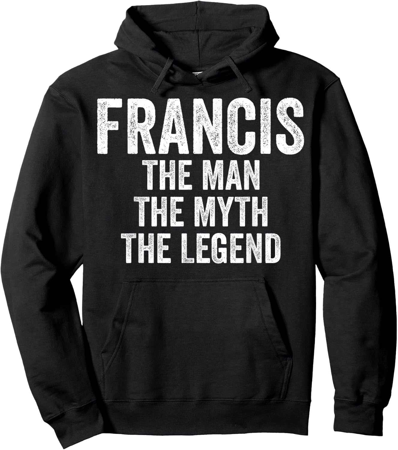 Francis The Man The Myth The Legend Shirt First Name Francis Hoodie - Hoodie | Black