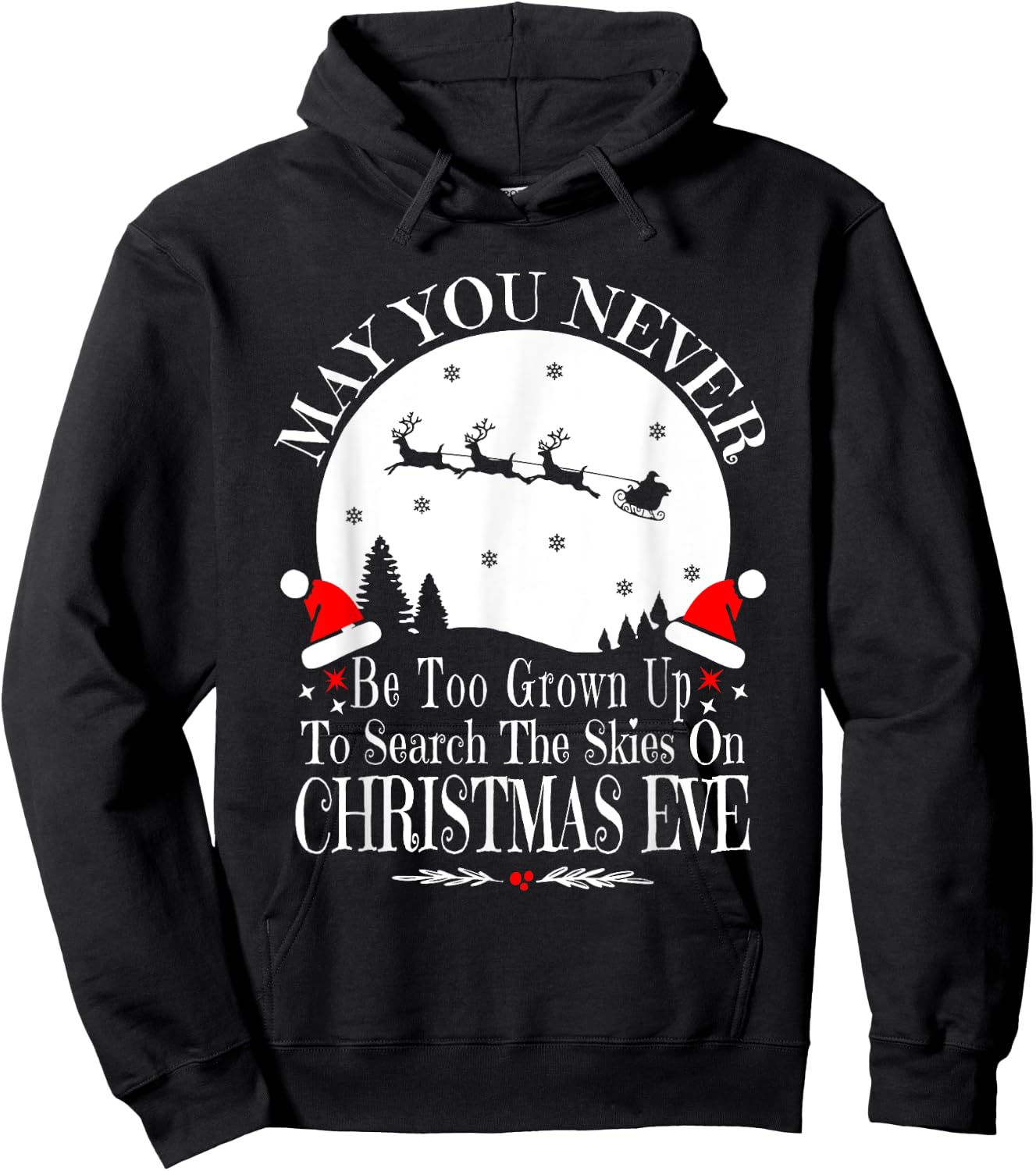 May You Never Be Too Grown Up Search The Skies Christmas Eve Hoodie - Hoodie | Black