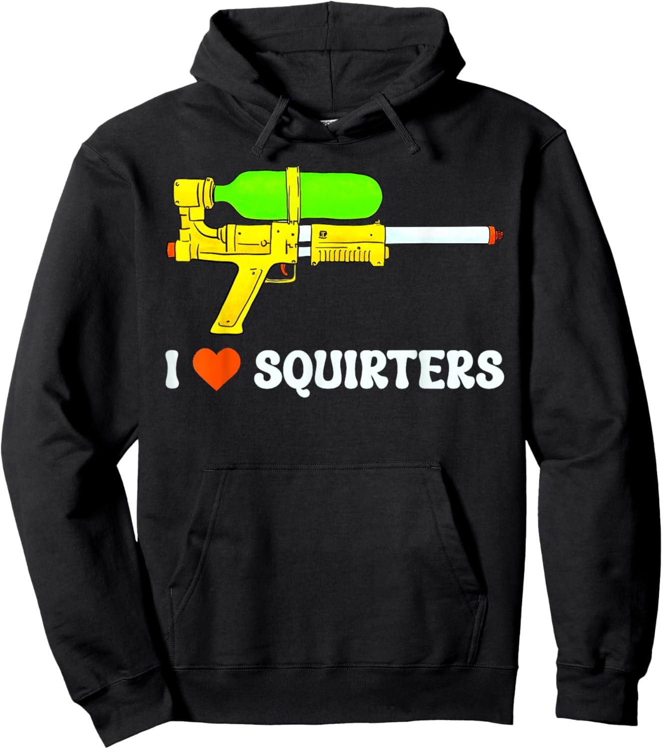 I Love Squirters Funny I Heart Squirters Humor Adult Hoodie - Hoodie | Black