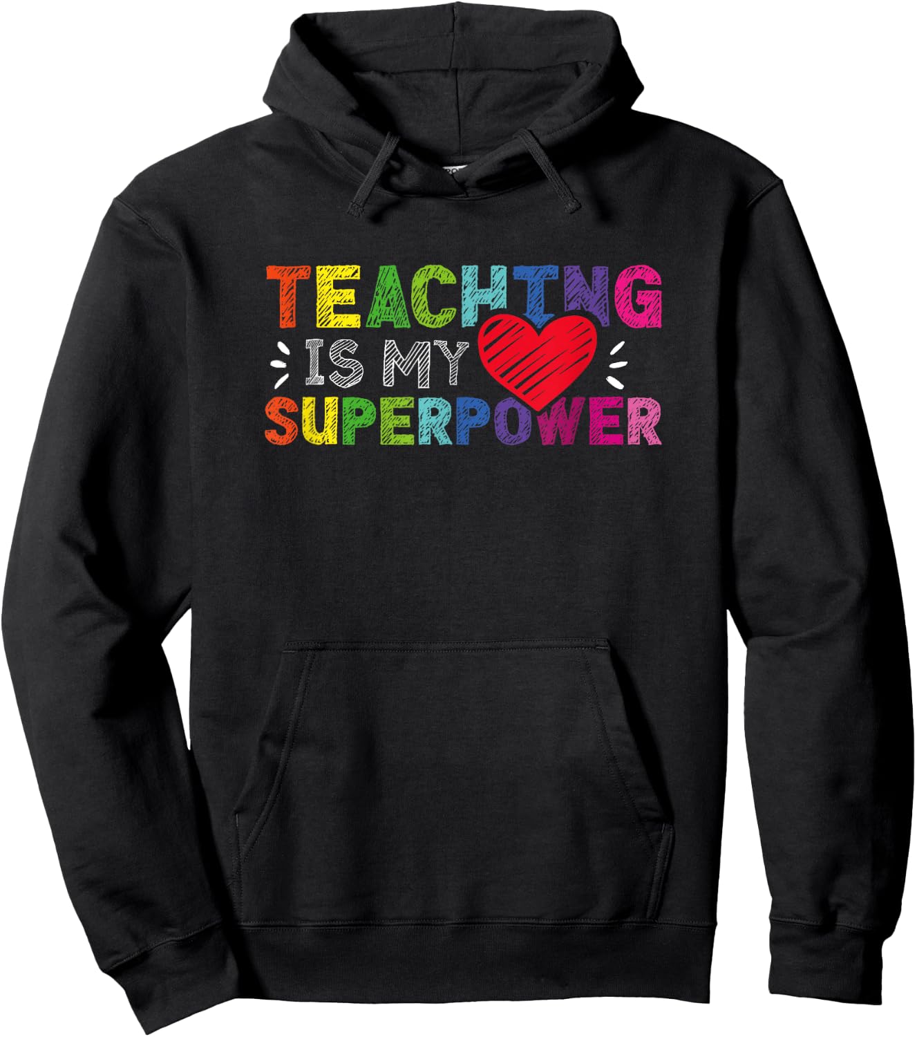 Teaching Is My Superpower Teachers Education Men Women Hoodie - Hoodie | Black