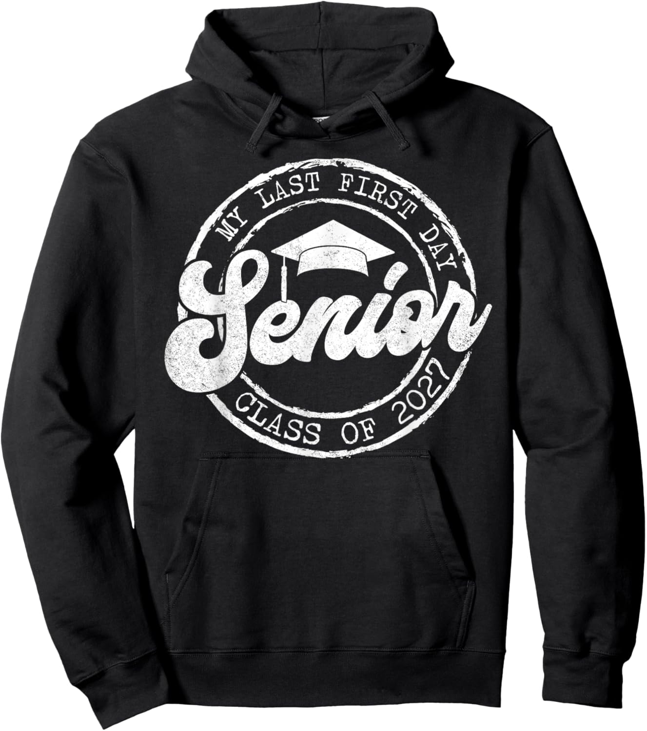 My Last First Day Senior 27 Class Of 2027 Back To School Hoodie - Hoodie | Black