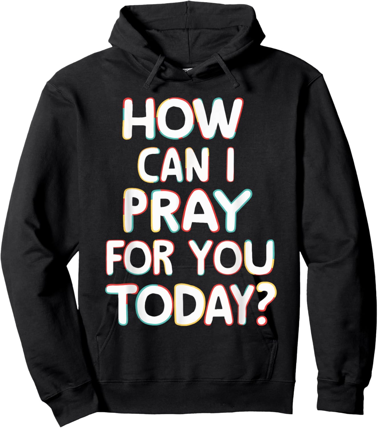 How Can I Pray For You Today? Hoodie - Hoodie | Black