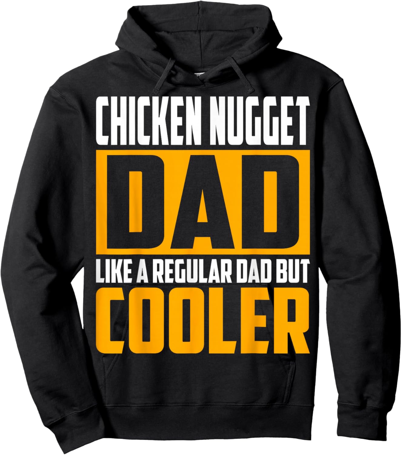 Chicken Nugget Dad - Like a Regular Dad but Cooler Hoodie - Hoodie | Black