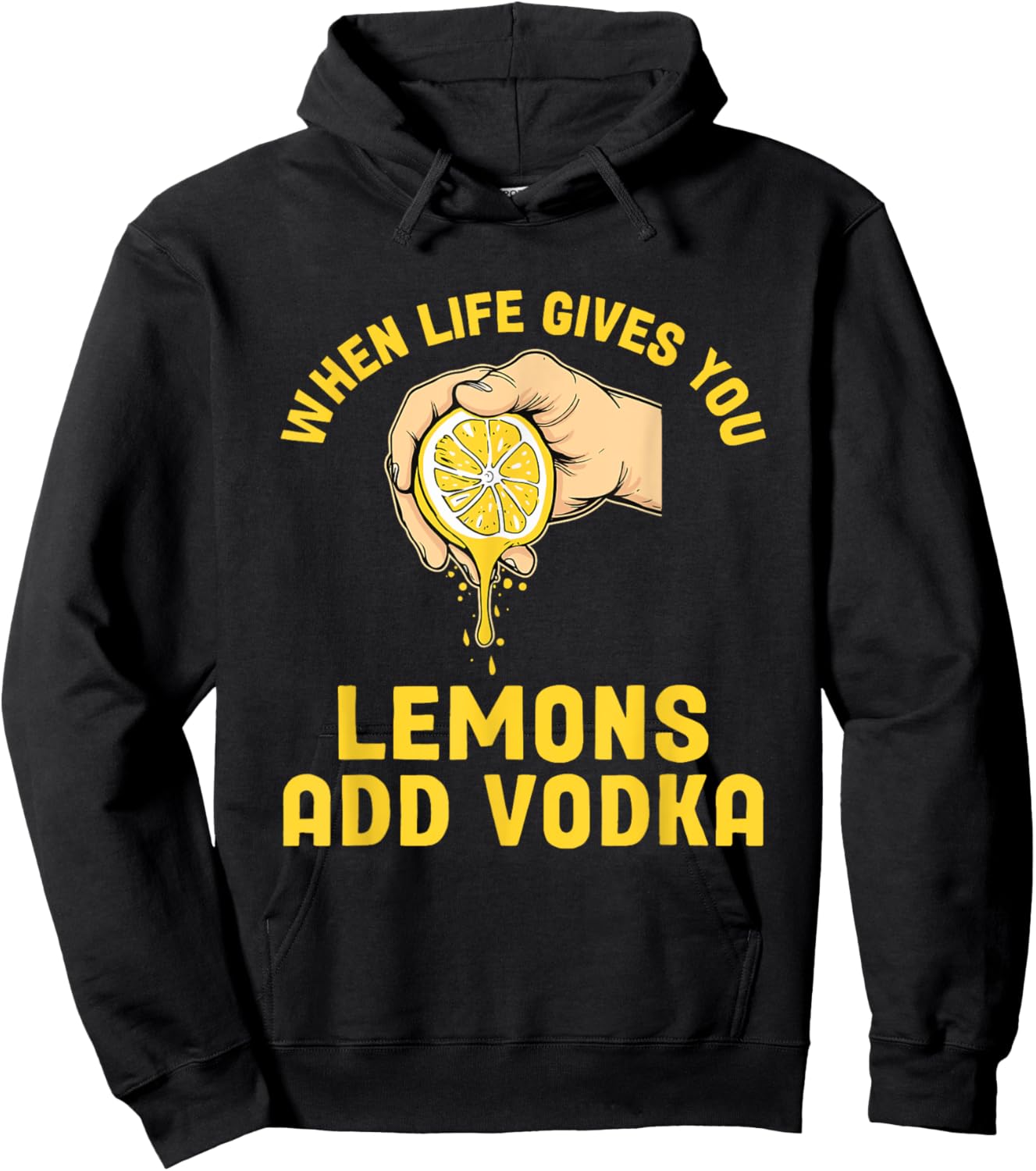 When Life Gives You Lemons Add Vodka Lemonade Cocktails Hoodie - Hoodie | Black