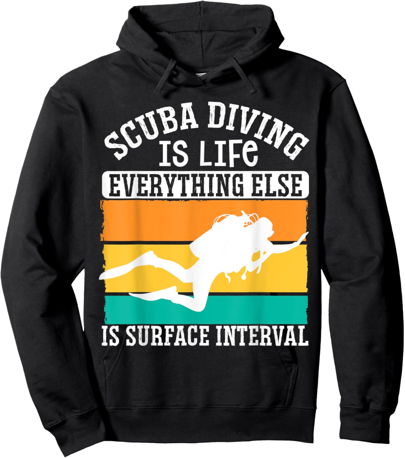 Scuba Diving Is Life Everything Else Is Surface Interval Hoodie - Hoodie | Black
