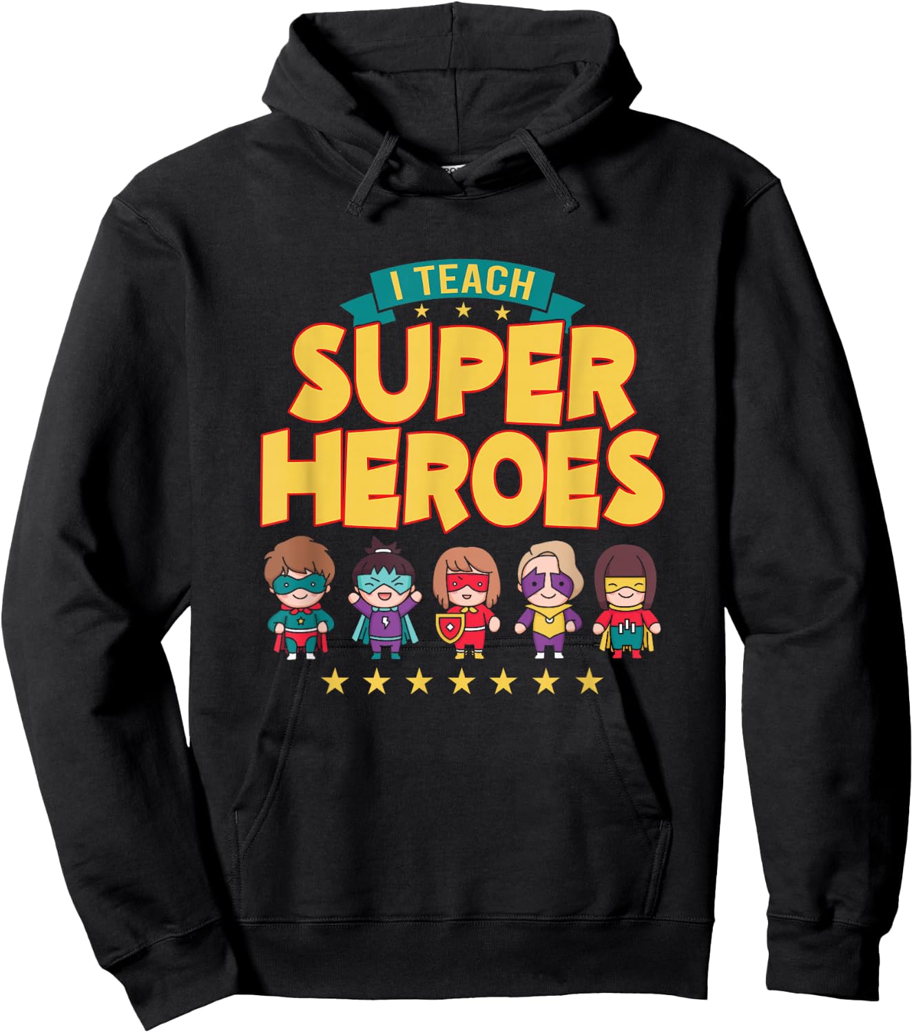 I Teach Superheroes School Tutor Educator Instructor Hoodie - Hoodie | Black