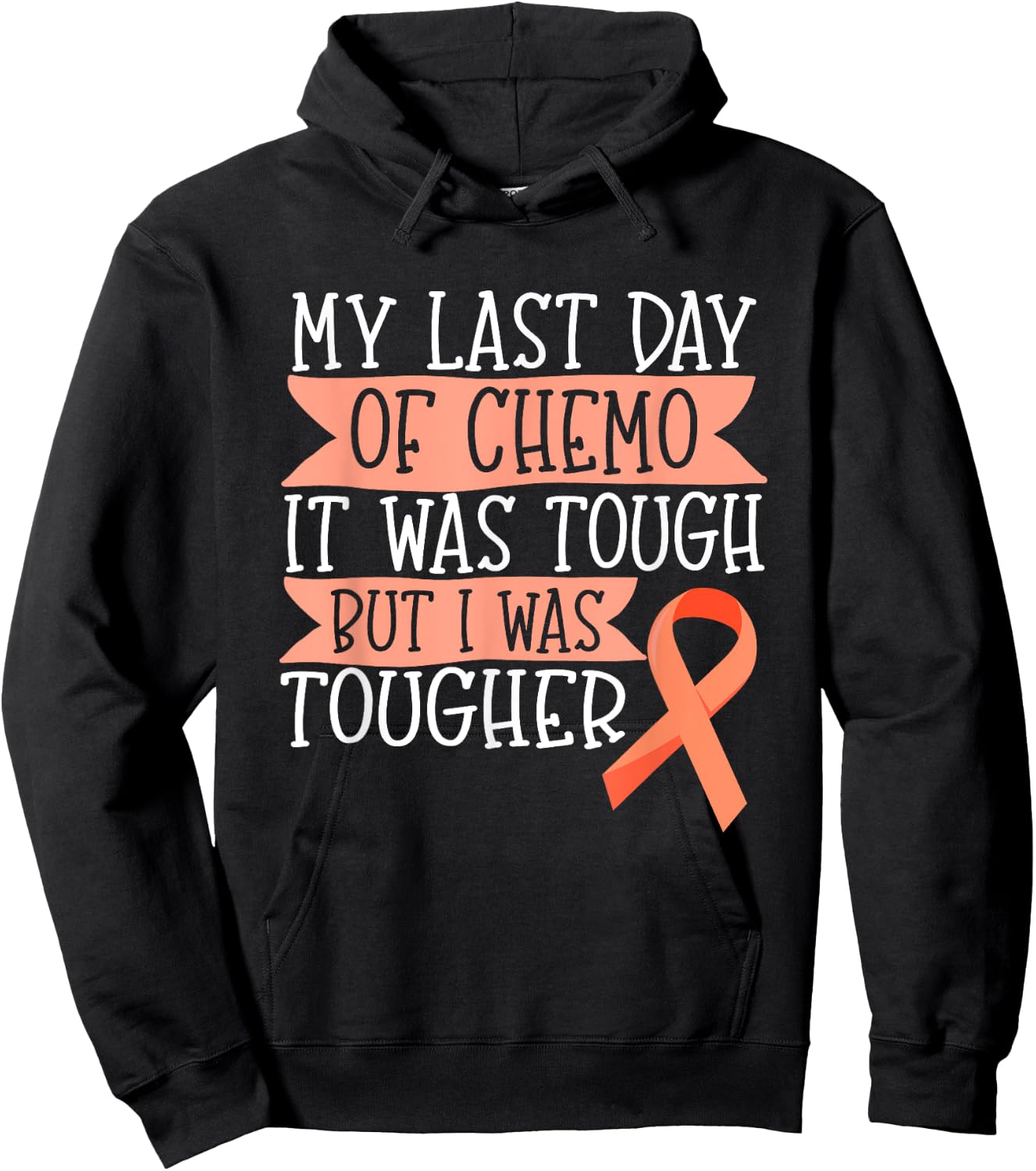 Orange Ribbon Leukemia Kidney Cancer Last day of Chemo Gift Hoodie - Hoodie | Black