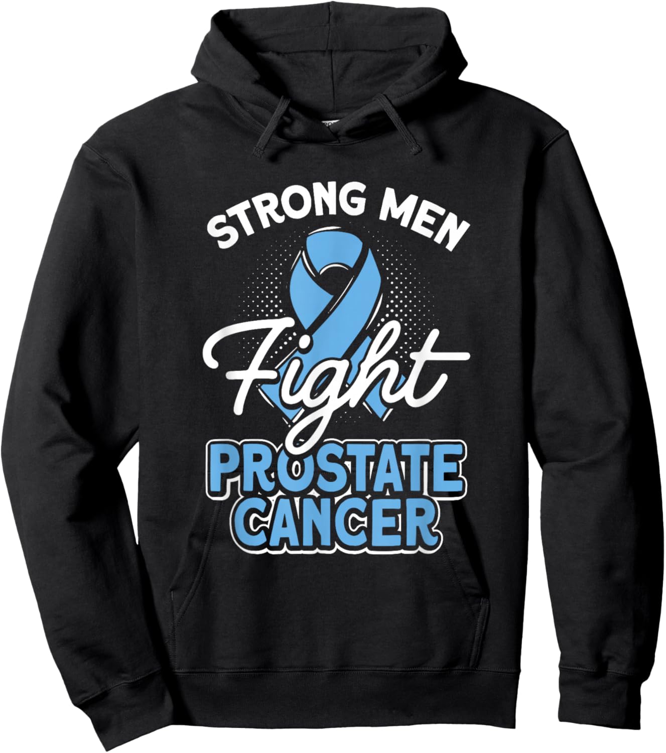 Strong Men Fight Prostate Cancer Awareness Light Blue Ribbon Hoodie - Hoodie | Black
