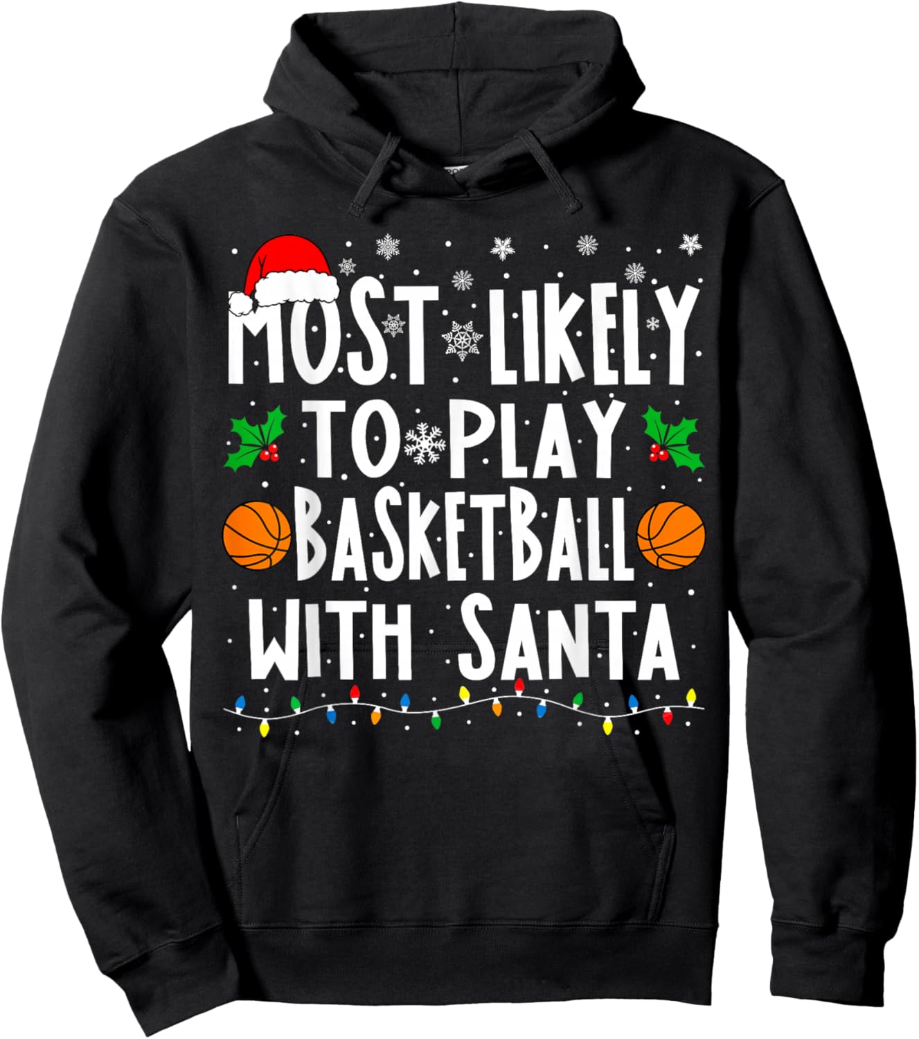 Most Likely To Play Basketball With Santa Family Christmas Hoodie - Hoodie | Black