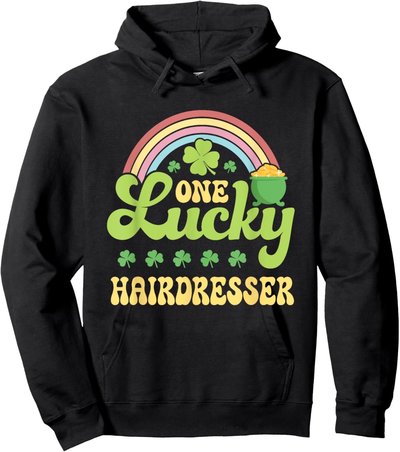 One Lucky Hairdresser St Patricks Day Rainbow Green Hoodie - Hoodie | Black