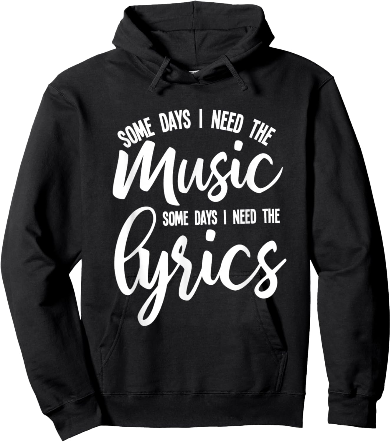 Music Lyrics Some Days I Need Both melody and words Hoodie - Hoodie | Black