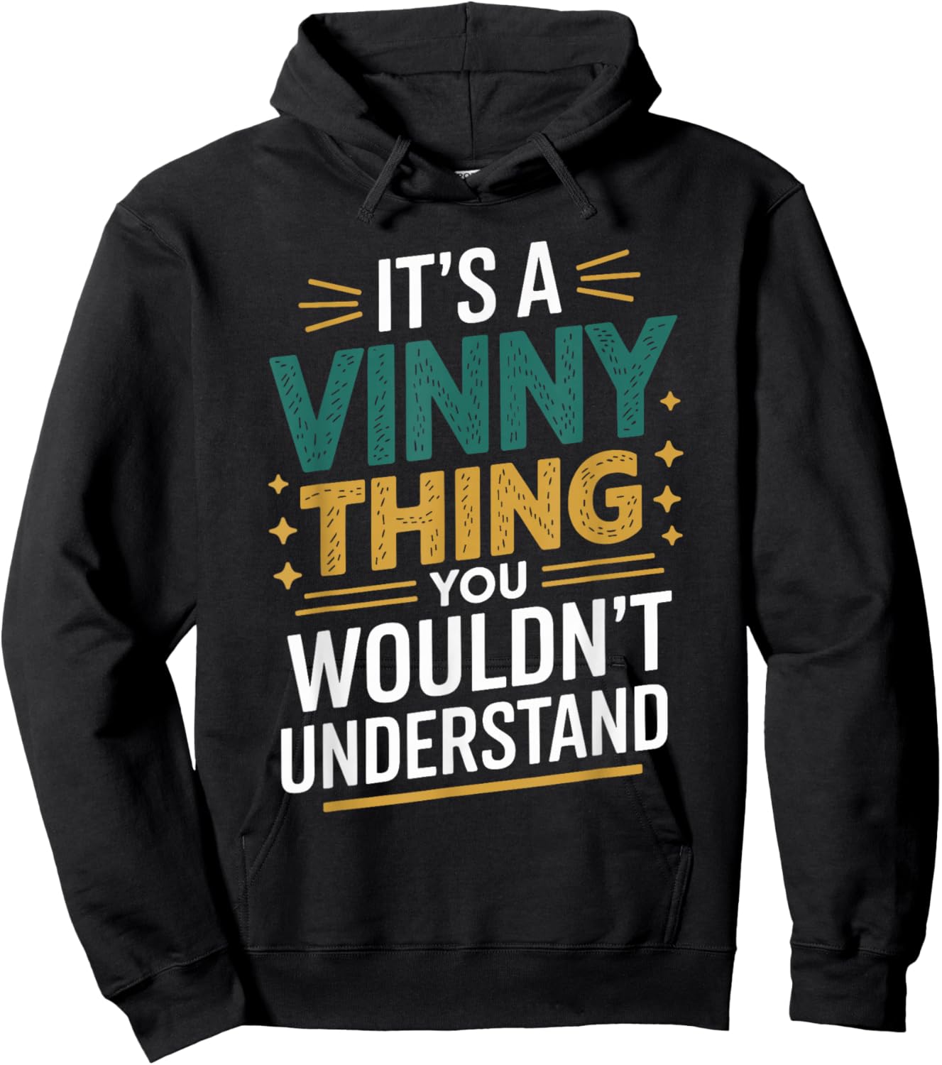 It's a Vinny Thing You Wouldn't Understand Vinny Humor Hoodie - Hoodie | Black