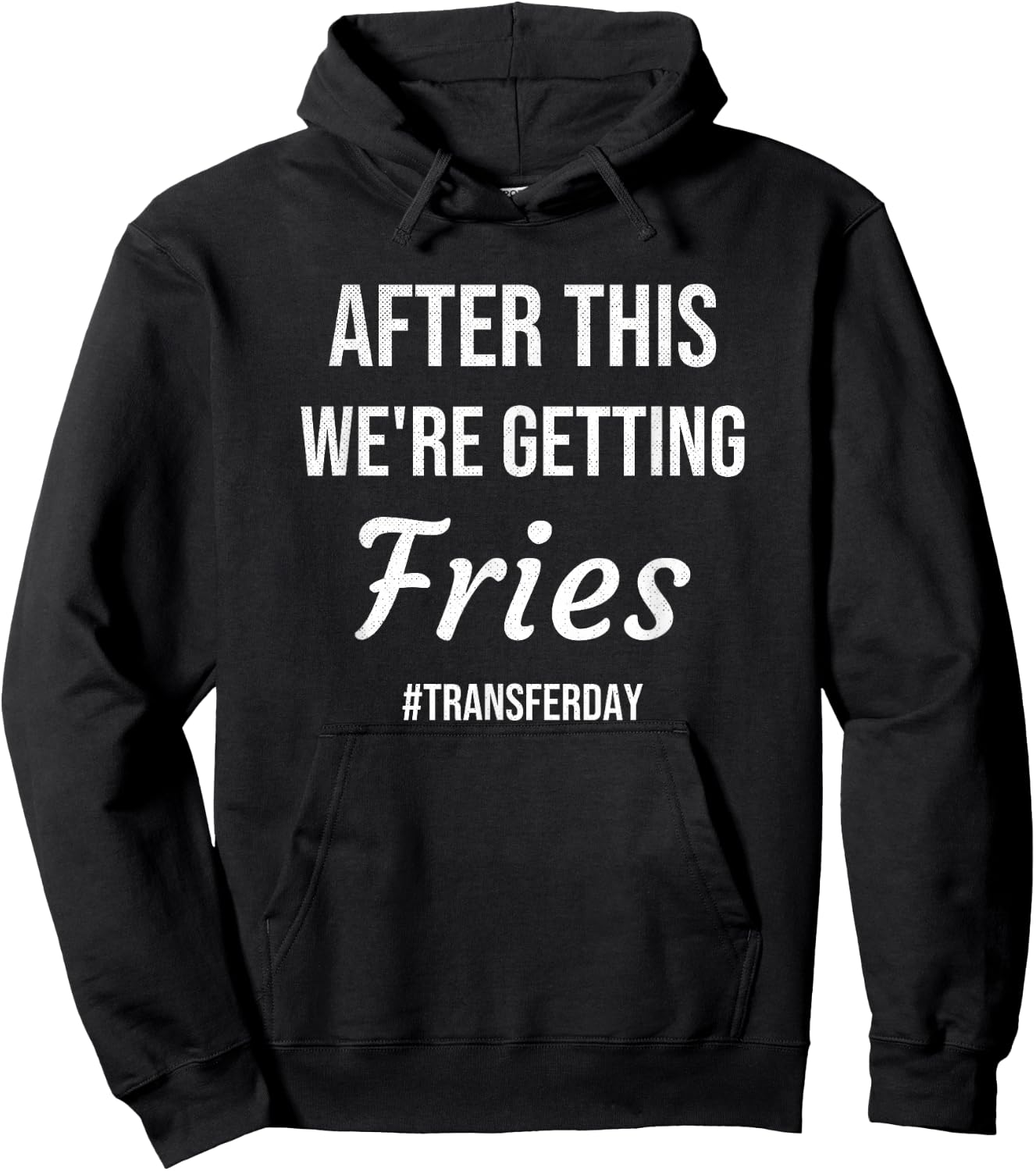 IVF Gifts For Couples & IVF Transfer Day Gifts Fries On Transfer Day Infertility Embryo IVF Mom IVF Dad Hoodie - Hoodie | Black