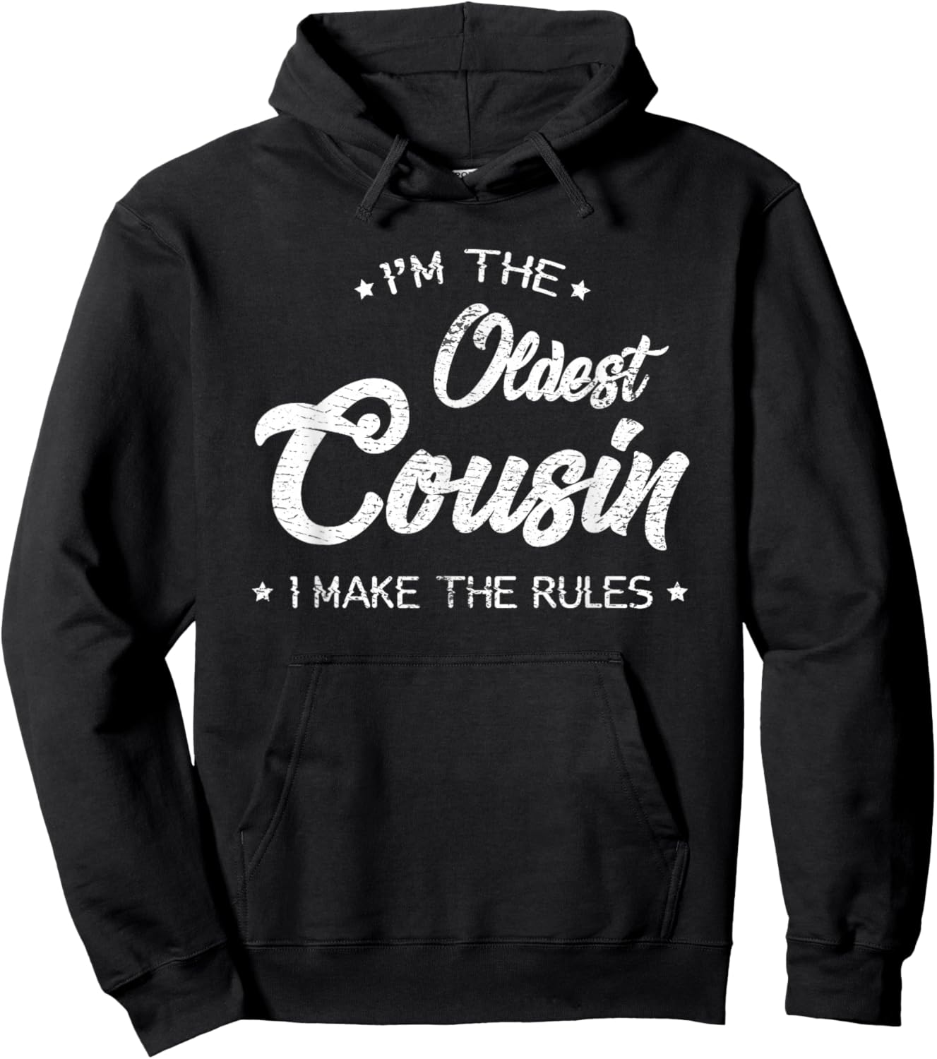 I'm The Oldest Cousin I Make The Rules Funny Cousin Hoodie - Hoodie | Black
