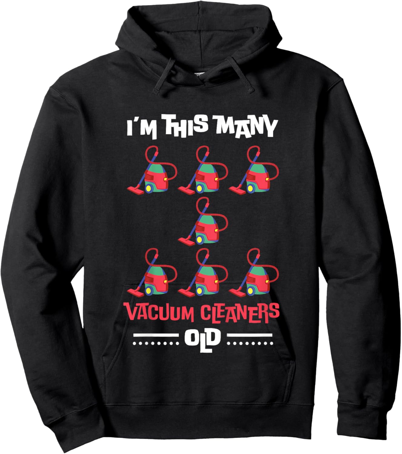 Kids I'm This Many Vacuum Cleaners Old - 7th Birthday 7 Years old Hoodie - Hoodie | Black