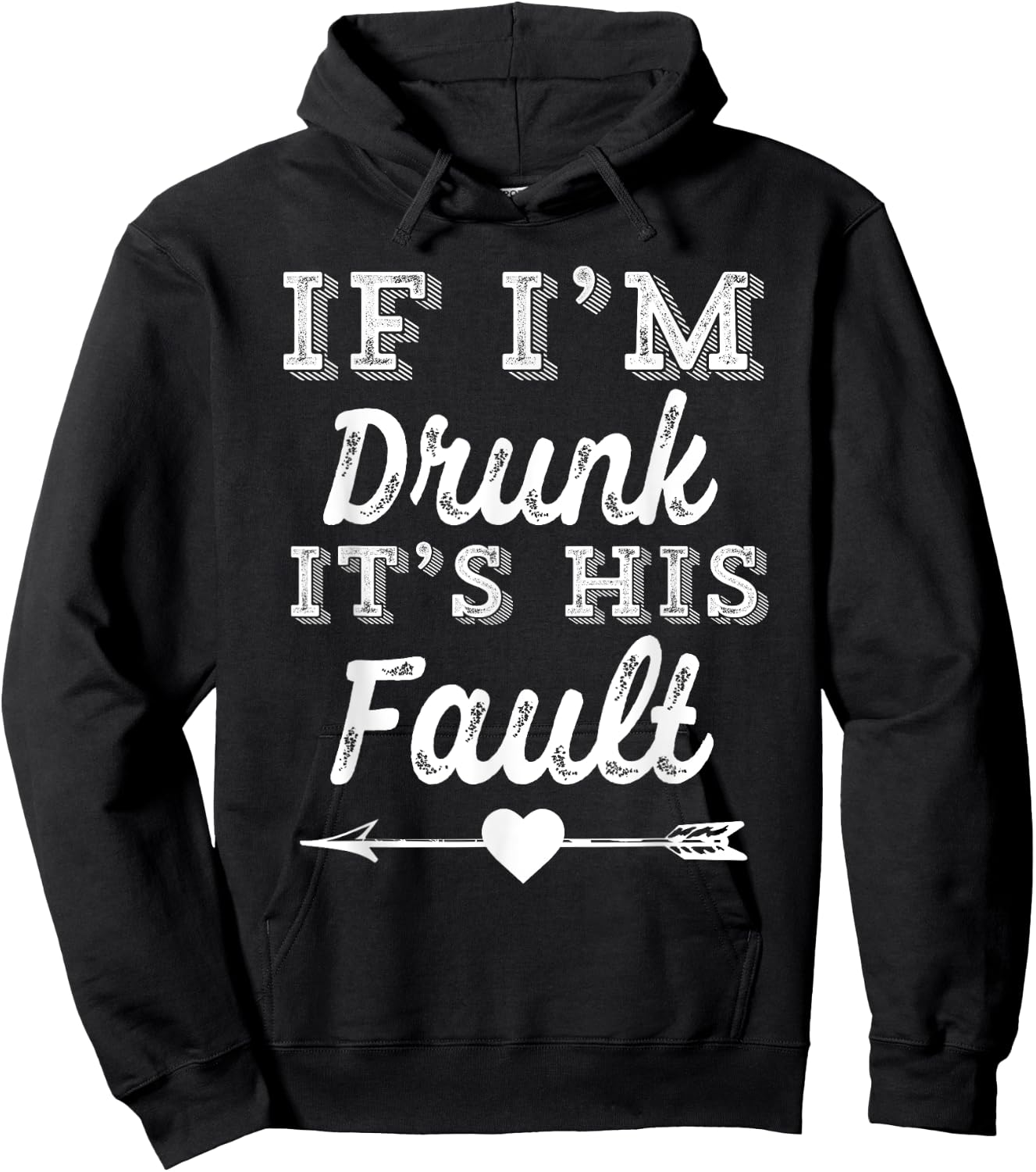 Couples Matching - If I'm Drunk It's His Fault Hoodie - Hoodie | Black