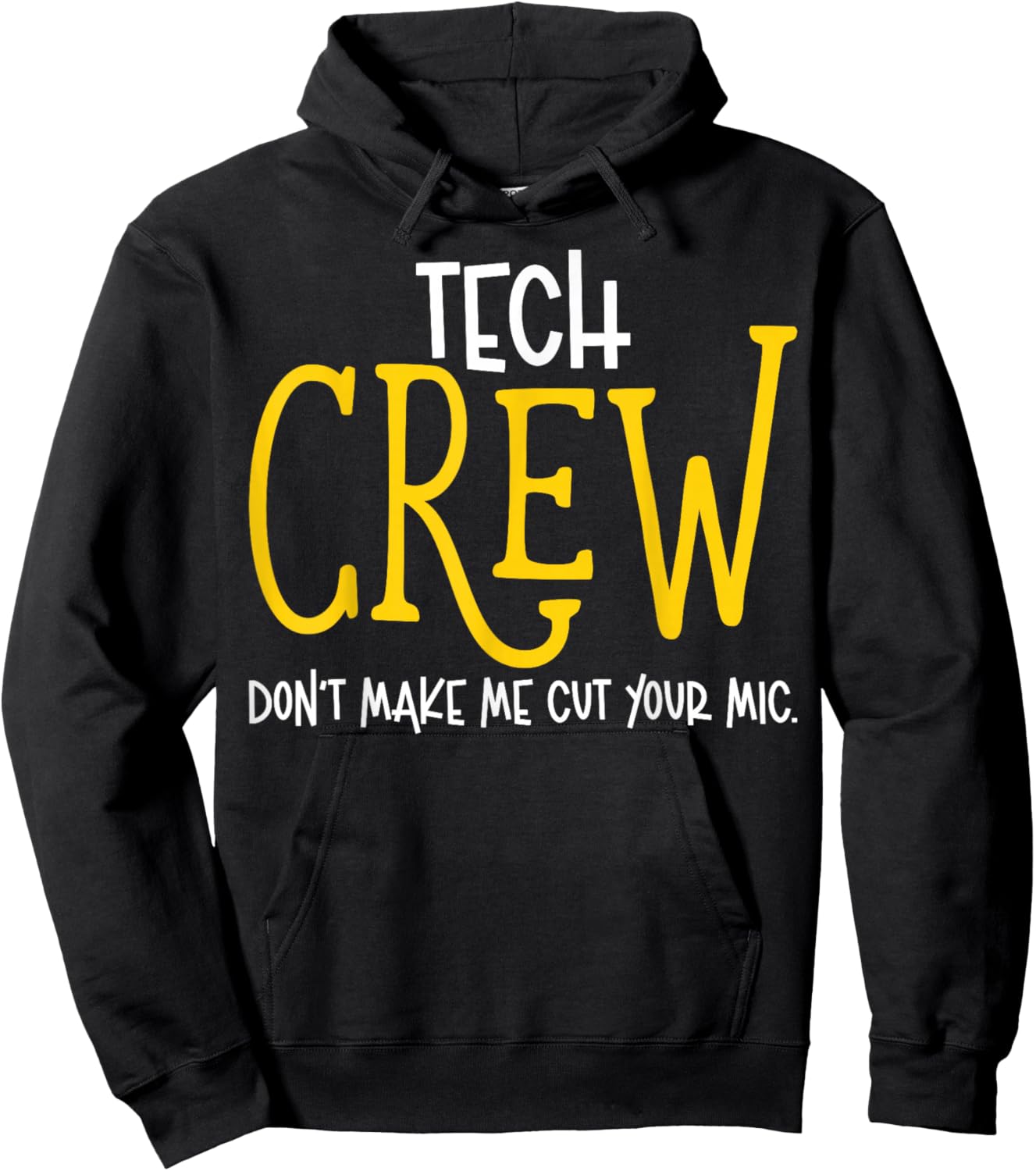 Don't Make Me Cut Your Mic Funny Theater Tech Crew Theatre Hoodie - Hoodie | Black
