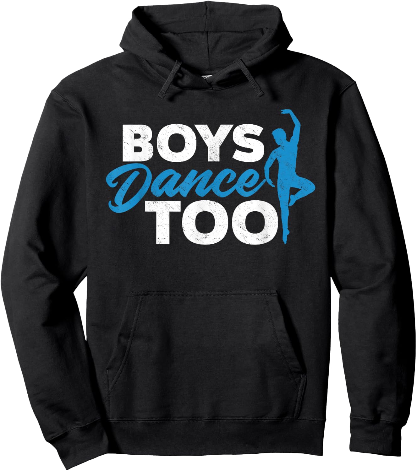 Boys Dance Too - Cool Ballet Dancer Gift Hoodie - Hoodie | Black
