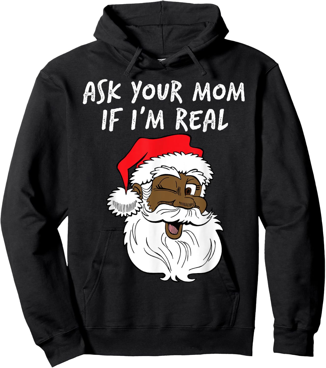 Real Santa Ask Your Mom If I'm Real Black Winking Fun Santa Hoodie - Hoodie | Black