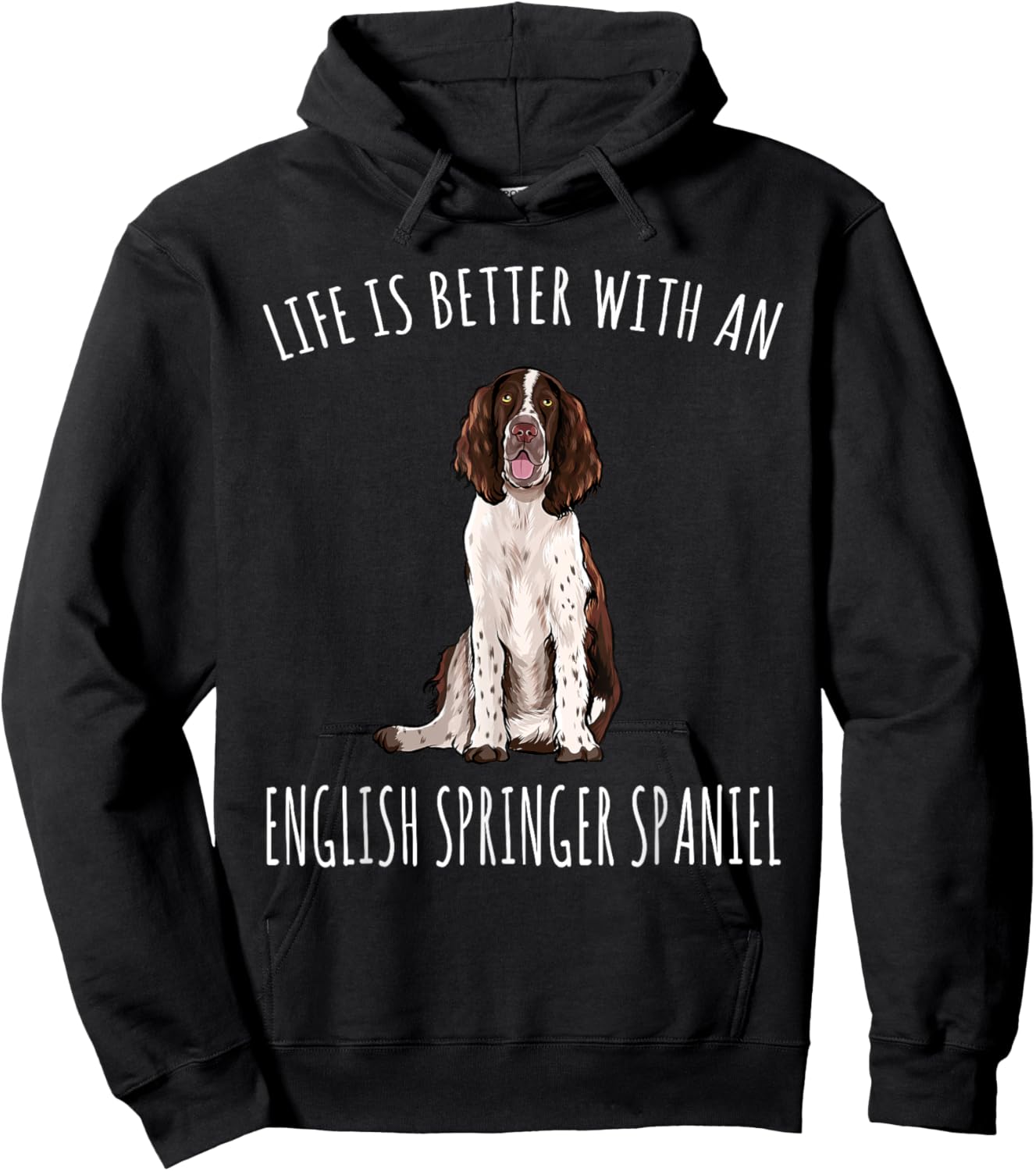 Life Is Better With A English Springer Spaniel Dog Lover Women Hoodie - Hoodie | Black
