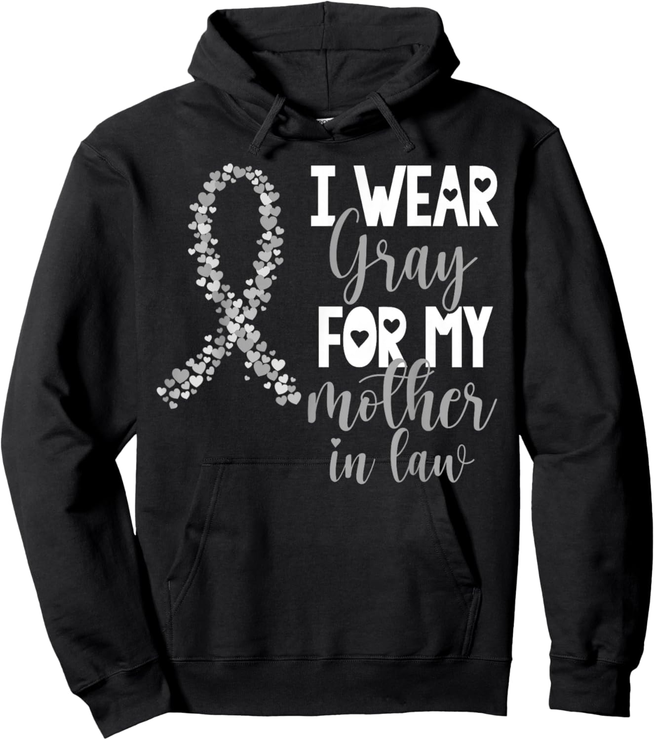 I Wear Gray For My Mother in Law Brain Cancer Awareness Hoodie - Hoodie | Black