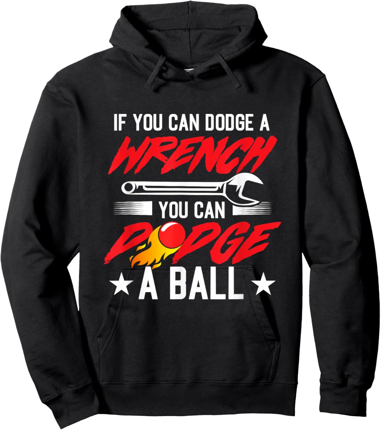 If You Can Dodge A Wrench You Can Dodge A Ball Dodgeball Hoodie - Hoodie | Black