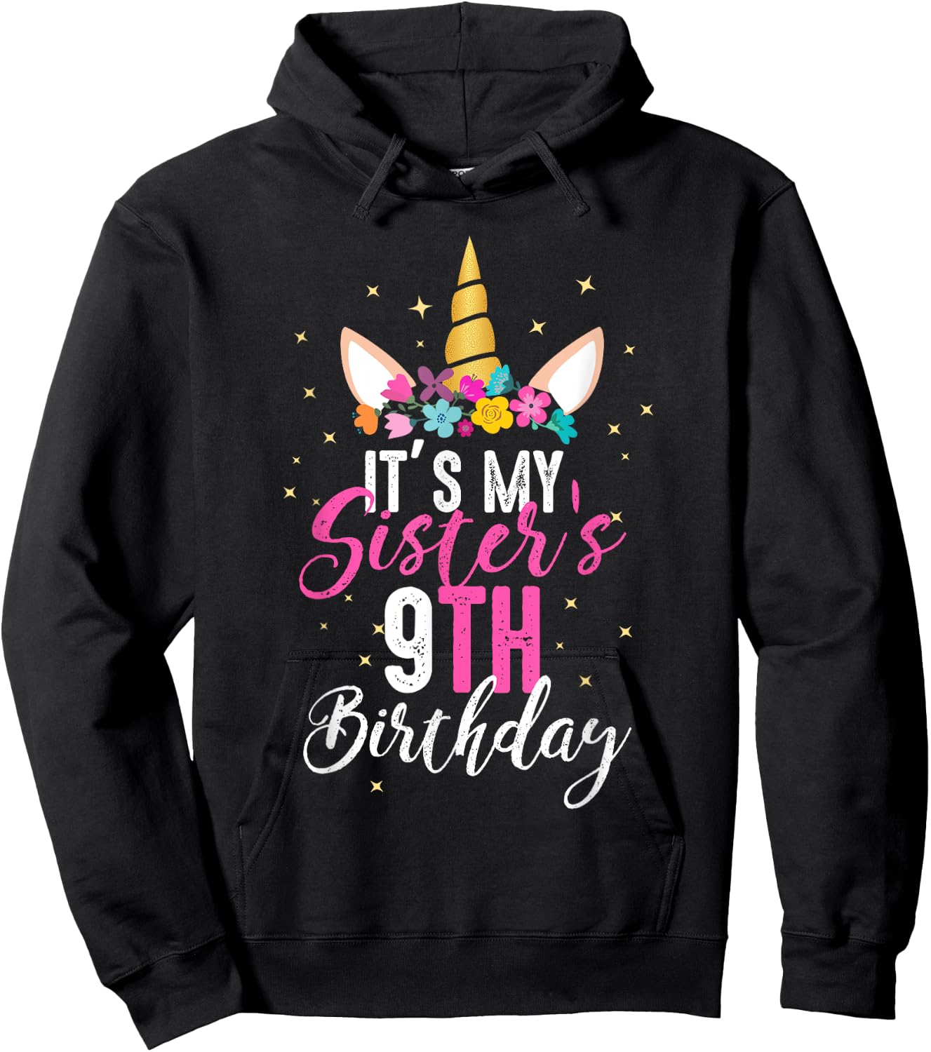 Its My Sisters 9th Birthay Sibling Gift Unicorn Birthday Hoodie - Hoodie | Black