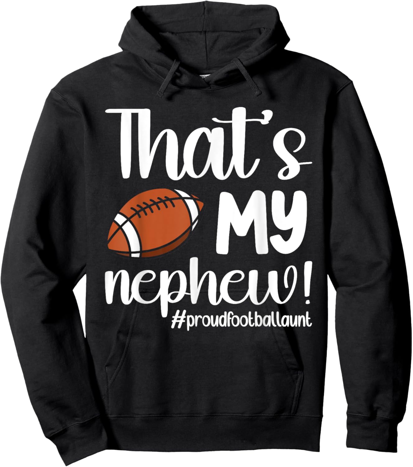 That's My Nephew | Proud Football Aunt Football Auntie Hoodie - Hoodie | Black