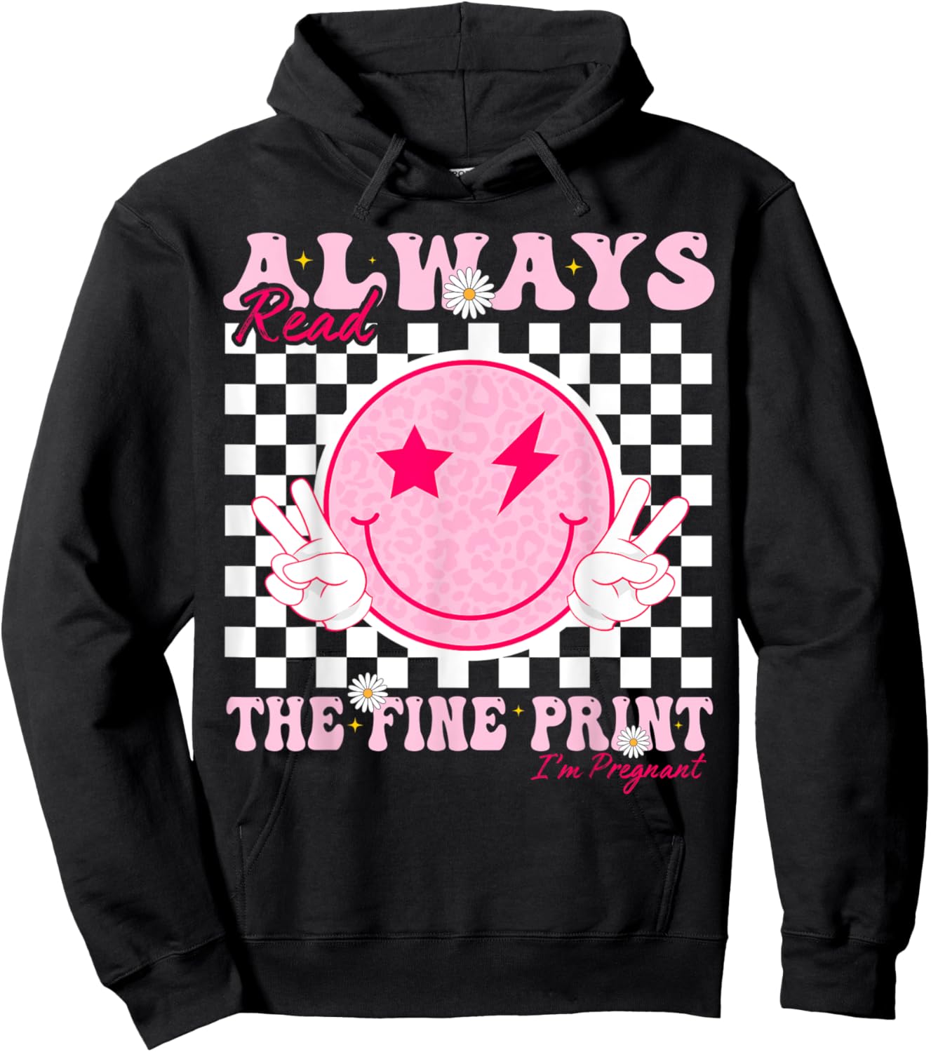 Always Read The Fine Print I'm Pregnant Pregnancy Hoodie - Hoodie | Black