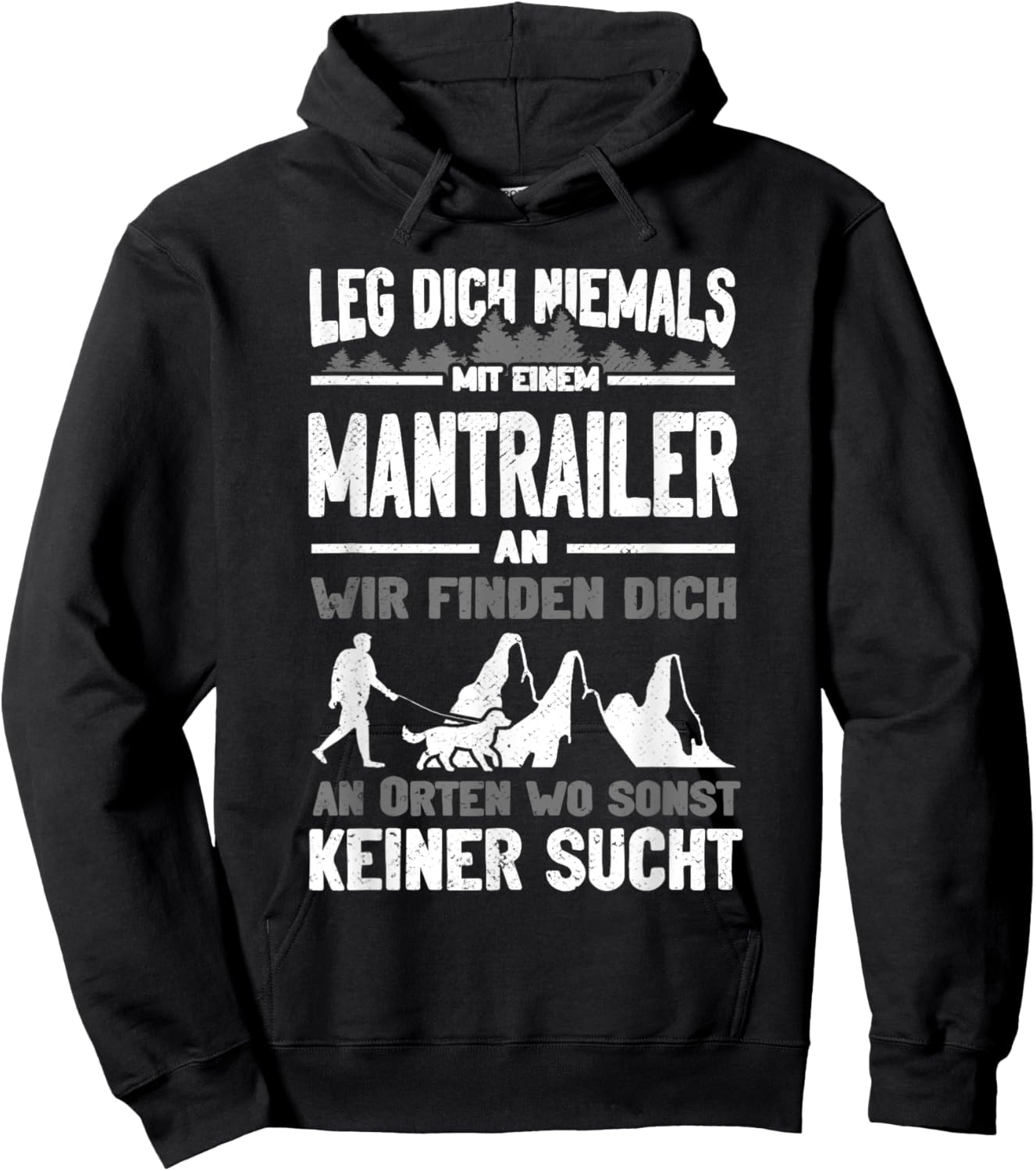 Mantrailing Leg dich niemals mit einem Mantrailer an Hoodie - Hoodie | Black