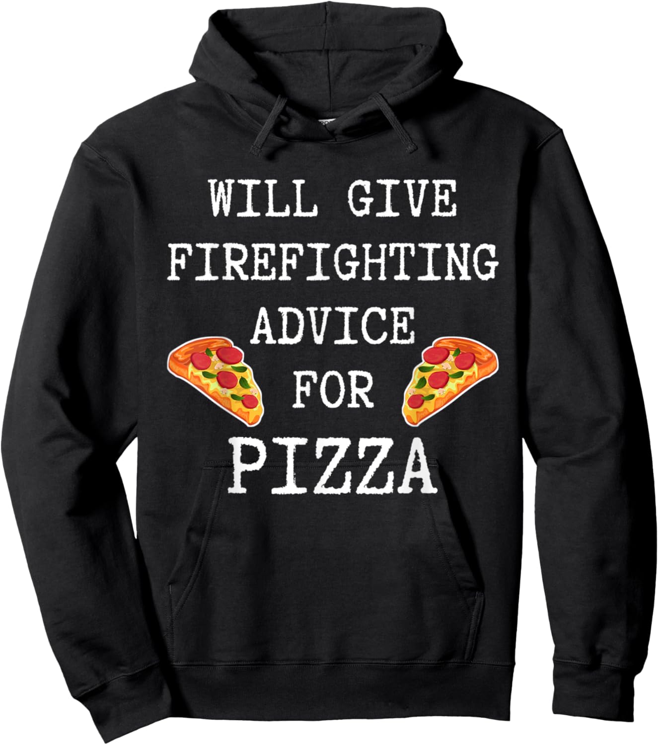 Firefighting Advice For Pizza Fireman Funny Firefighter Hoodie - Hoodie | Black