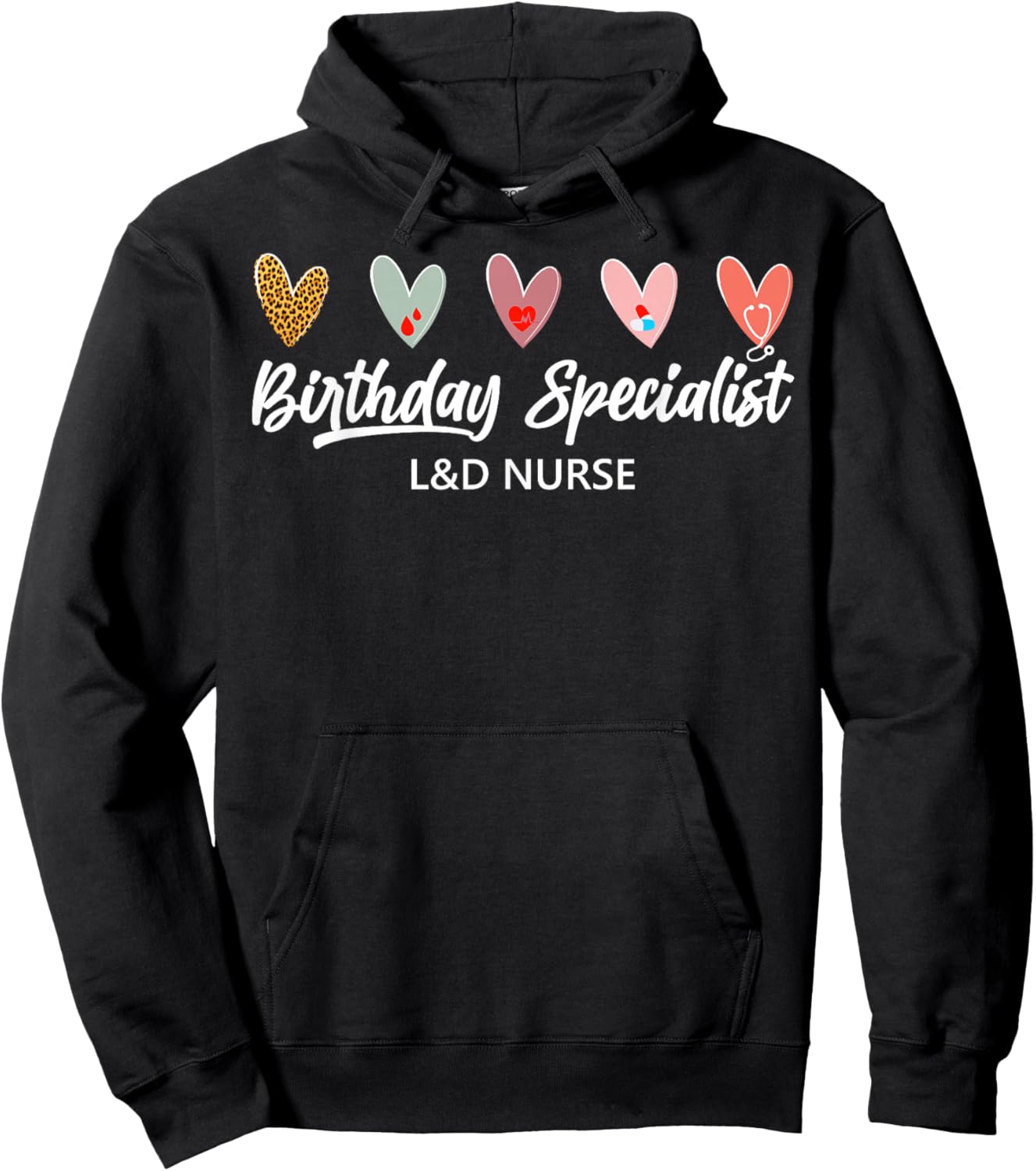 Birthday Specialist Labor and Delivery Nurse Valentine Hoodie - Hoodie | Black