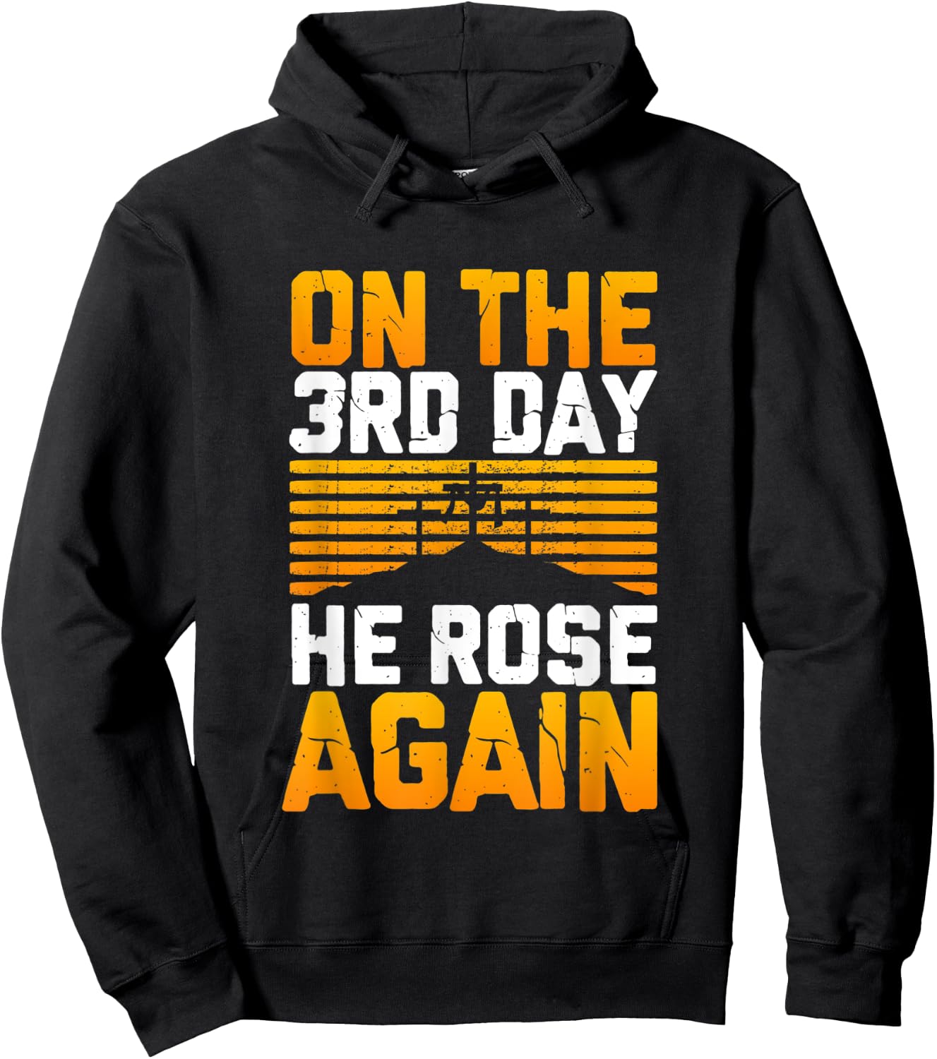Jesus Has Risen! On The 3rd Day He Rose Again From The Dead Hoodie - Hoodie | Black