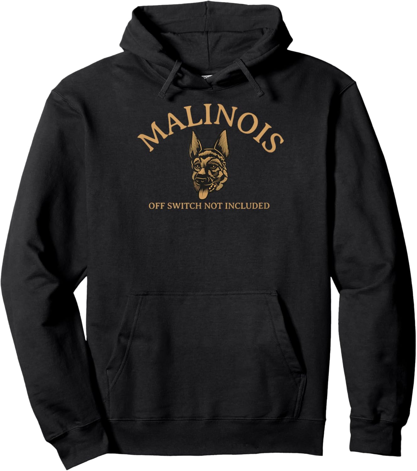 Funny Malinois Off Switch Not Included, Belgian Malinois Hoodie - Hoodie | Black