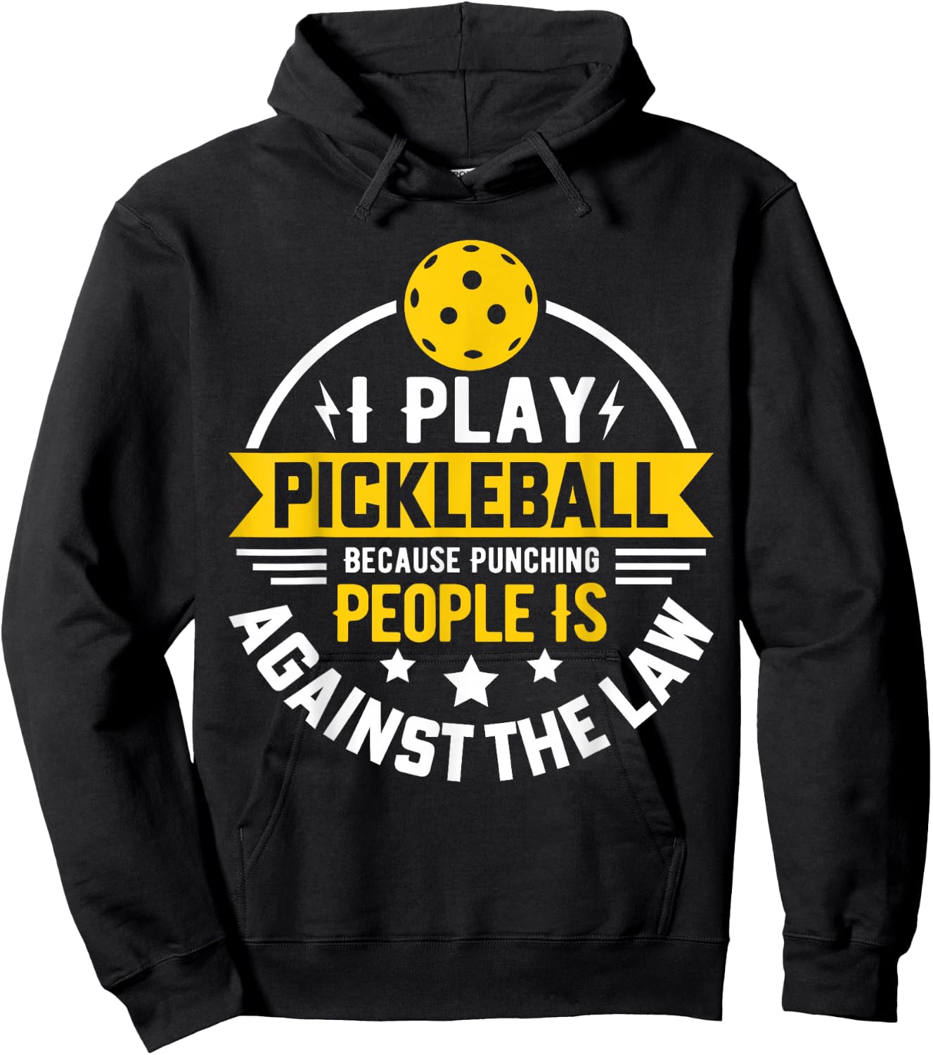 I Play Pickleball Because Punching People Is Against The Law Hoodie - Hoodie | Black