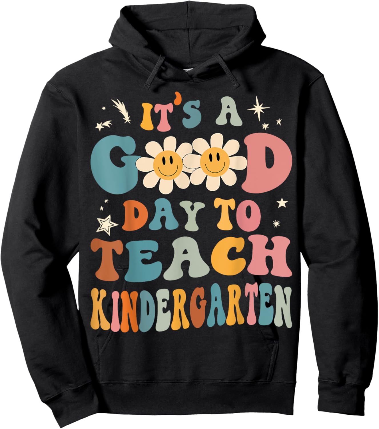 It's a Good Day To Teach Kindergarten Teacher Back To School Men Women Girls Kids Hoodie - Hoodie | Black