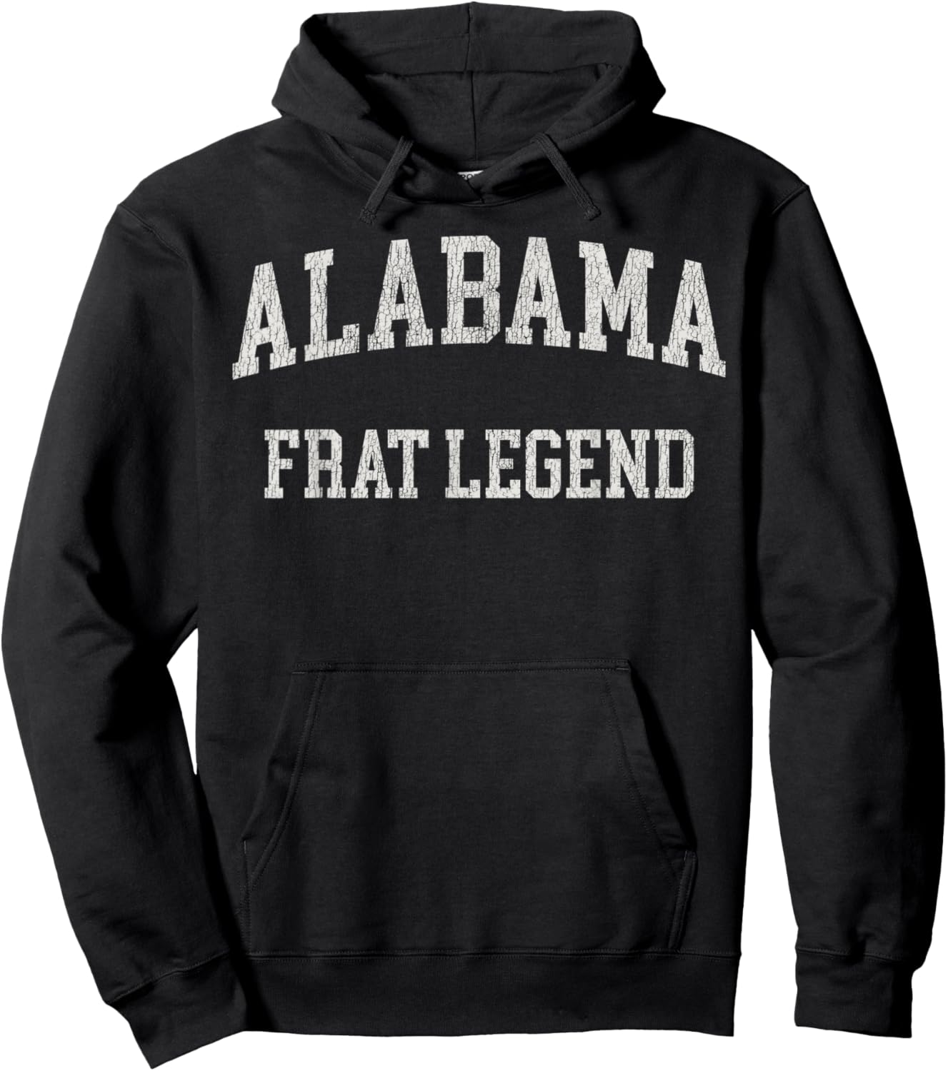 Alabama Frat Legend Funny Vintage Distressed Fraterntiy Hoodie - Hoodie | Black