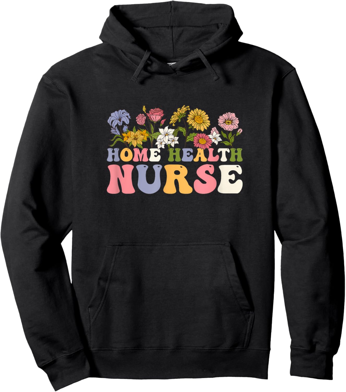 Groovy Home Health Nurse Flowers Medical Funny Hoodie - Hoodie | Black