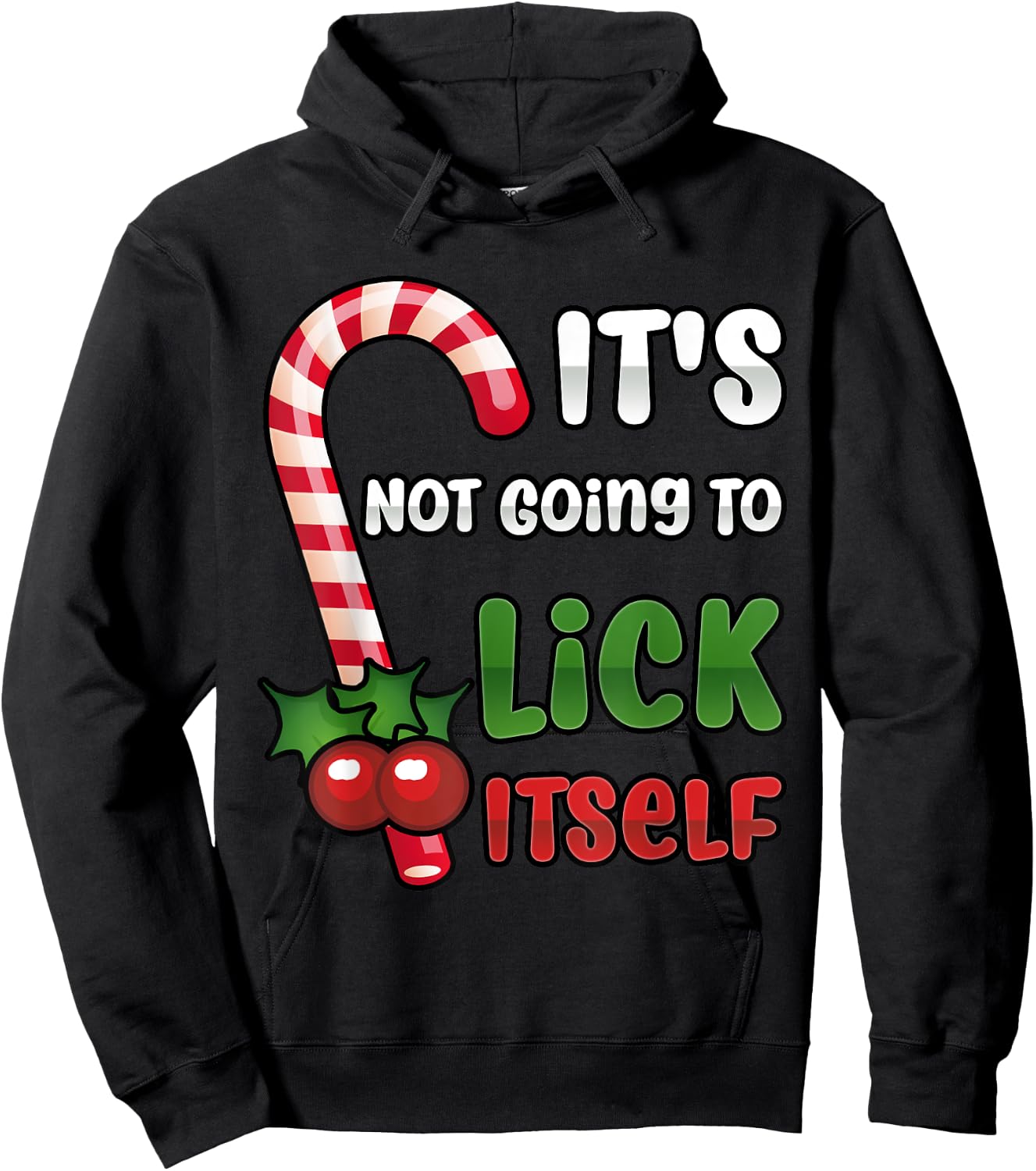 Funny Christmas Candy Cane It's Not Going To Lick Itself Hoodie - Hoodie | Black