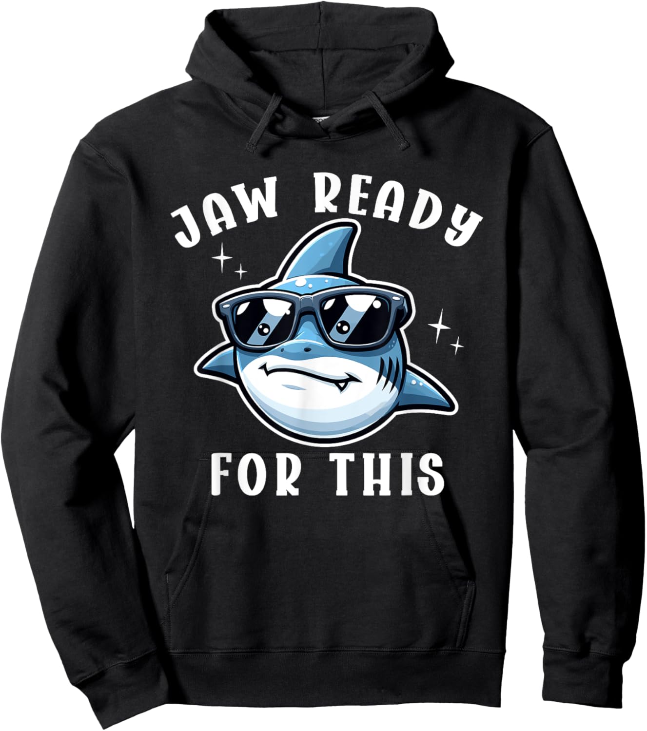 Jaw Ready For This Funny Cool Shark Sunglasses Ocean Animal Hoodie - Hoodie | Black